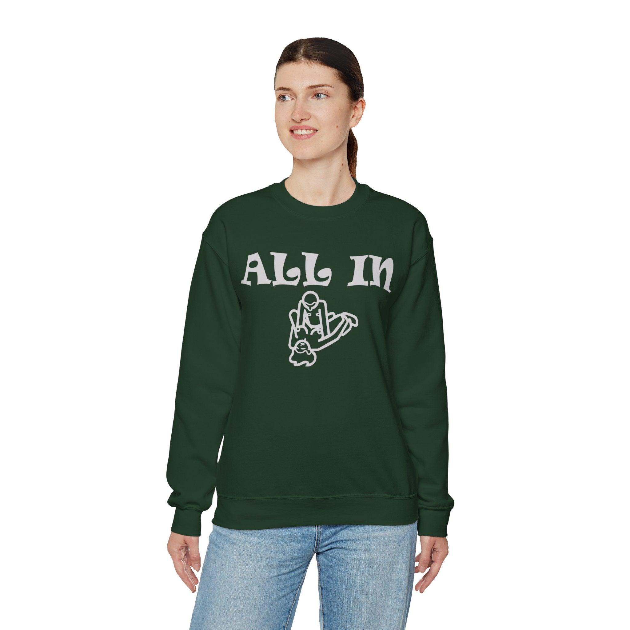 All In - Sweatshirt - Witty Twisters Fashions