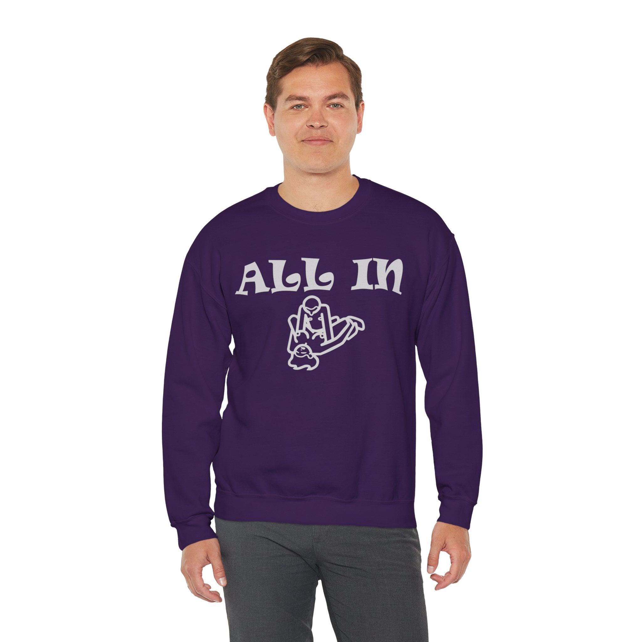 All In - Sweatshirt - Witty Twisters Fashions