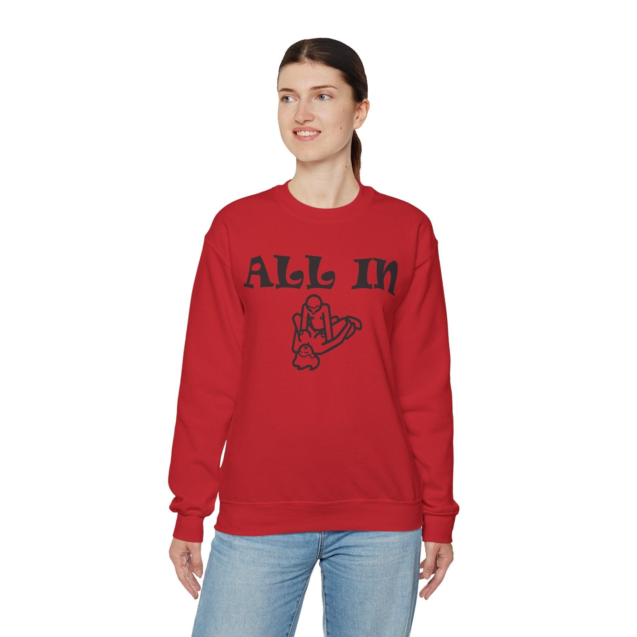 All In - Sweatshirt - Witty Twisters Fashions