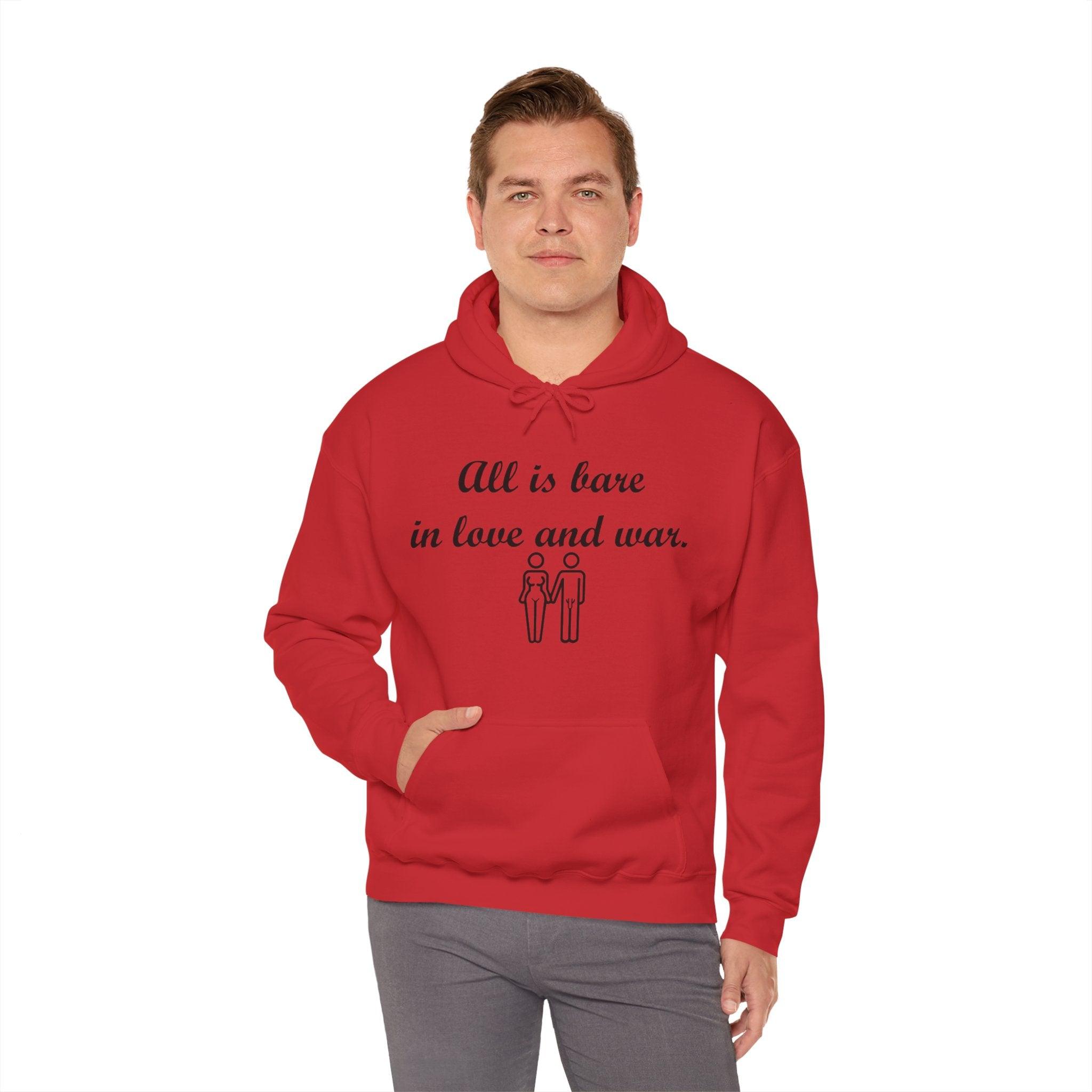 All Is Bare In Love And War - Hoodie - Witty Twisters Fashions