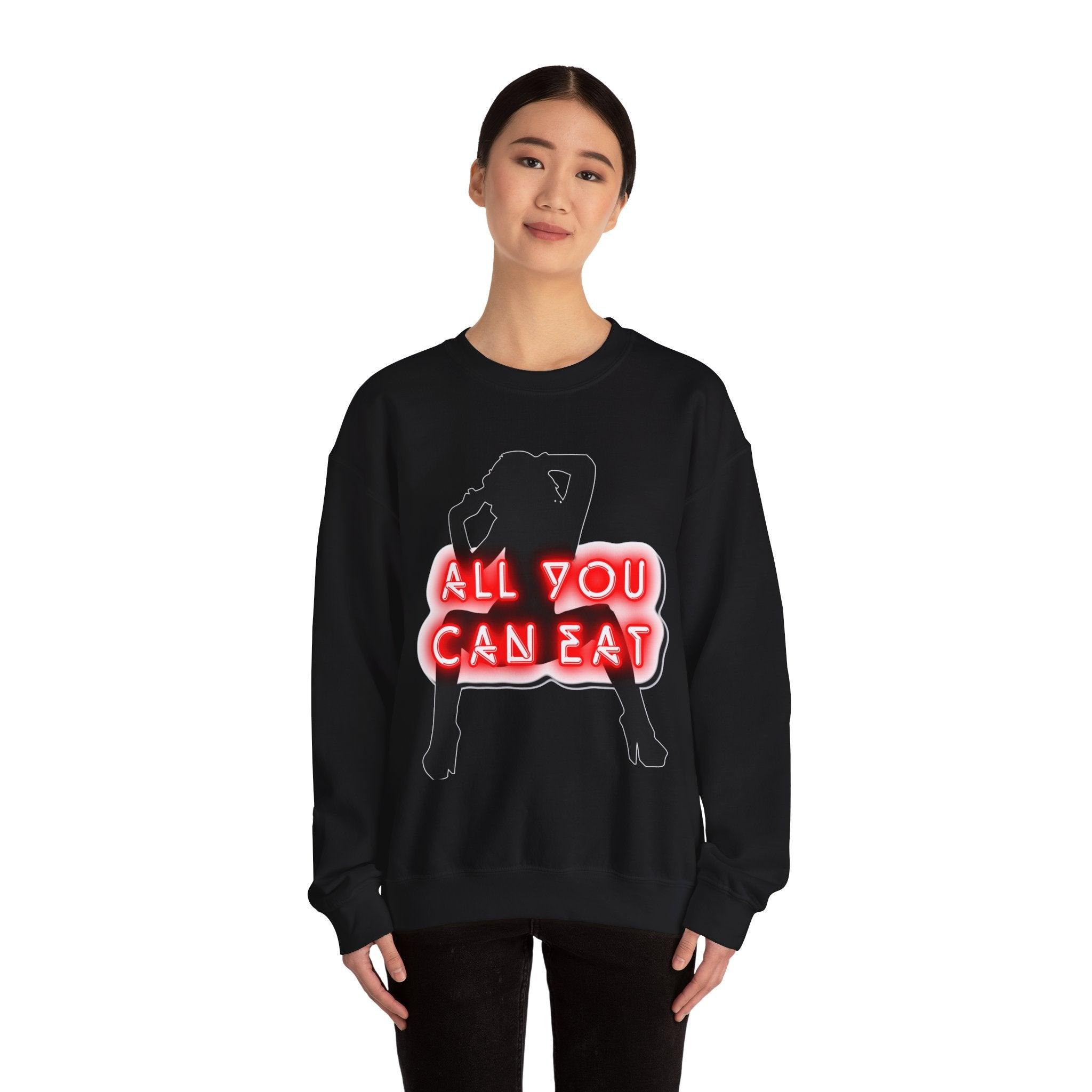 All You Can Eat - Sweatshirt - Witty Twisters Fashions