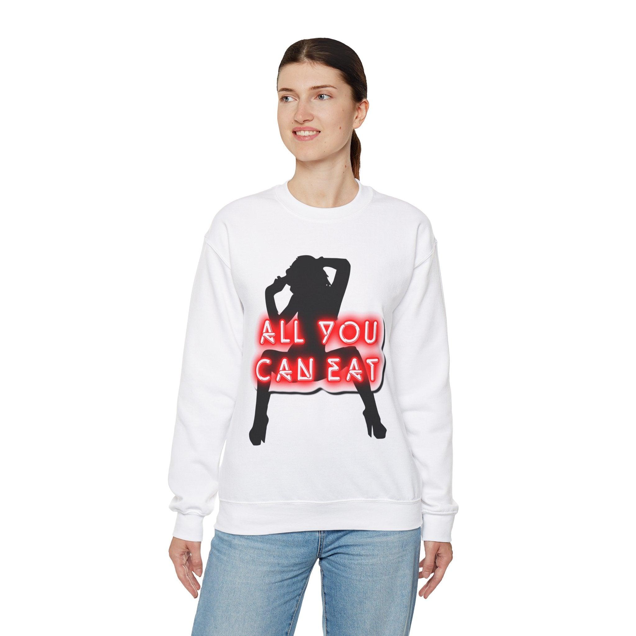 All You Can Eat - Sweatshirt - Witty Twisters Fashions