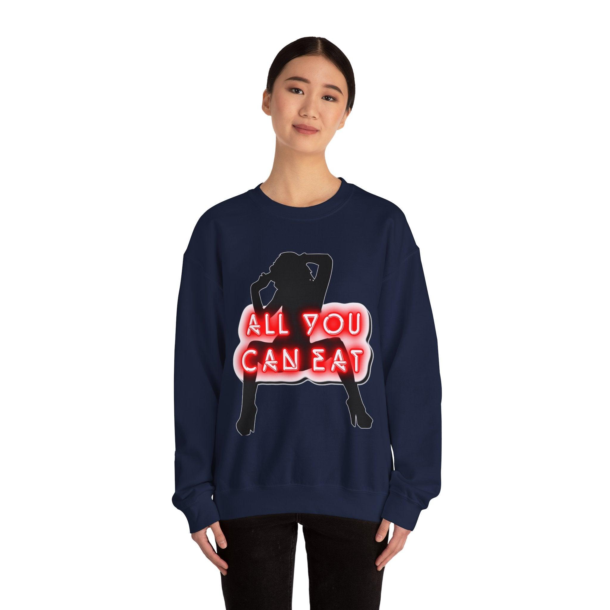 All You Can Eat - Sweatshirt - Witty Twisters Fashions