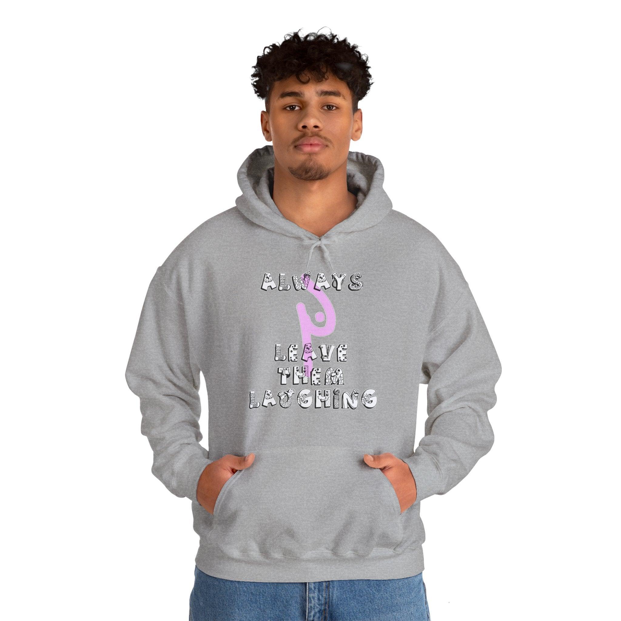 Always Leave Them Laughing - Hoodie - Witty Twisters Fashions