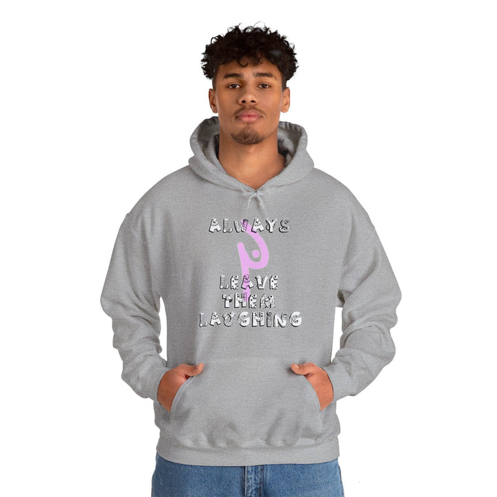Always Leave Them Laughing - Hoodie - Witty Twisters T-Shirts