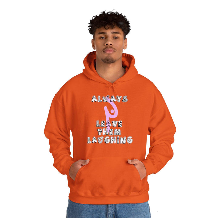 Always Leave Them Laughing - Hoodie - Witty Twisters T-Shirts