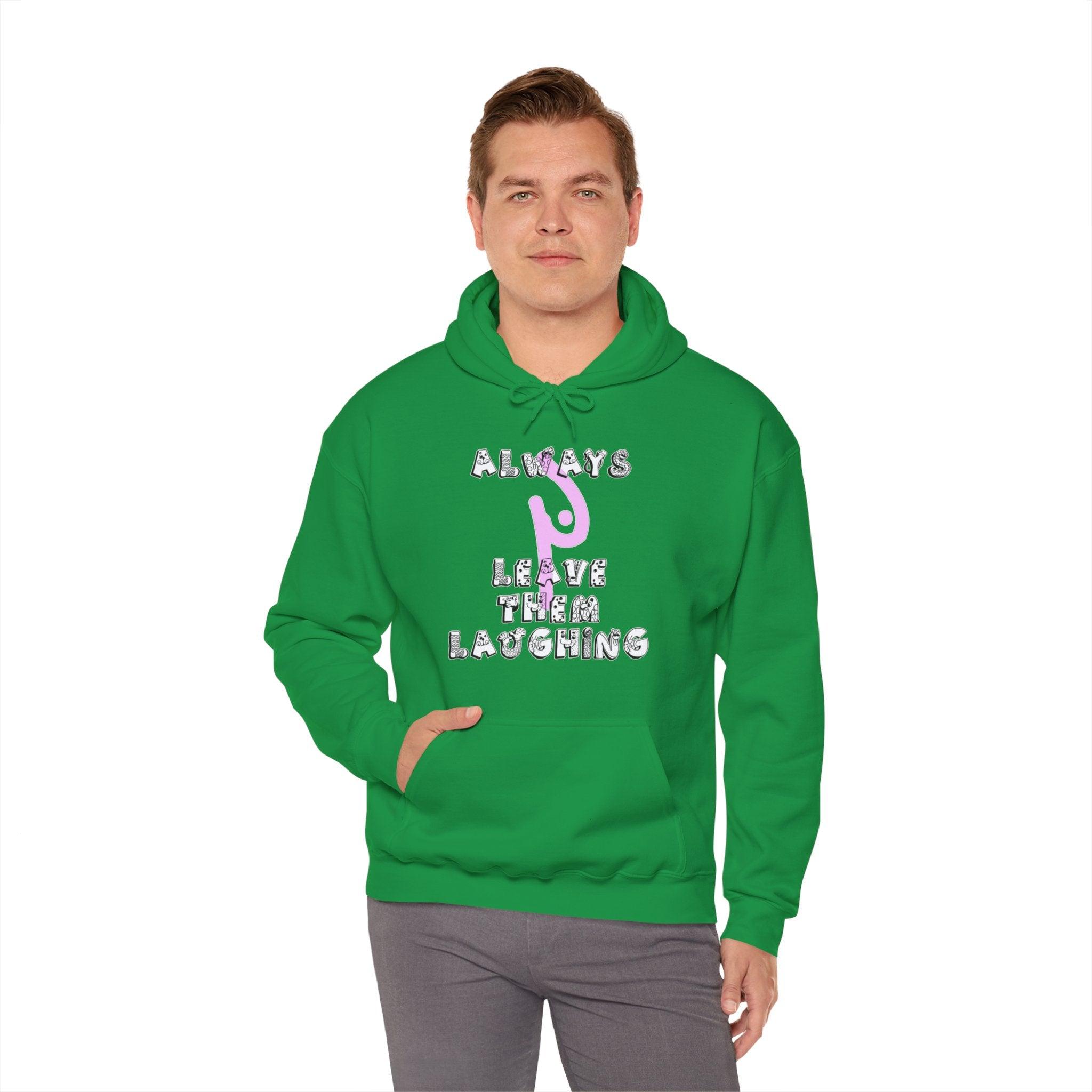 Always Leave Them Laughing - Hoodie - Witty Twisters Fashions