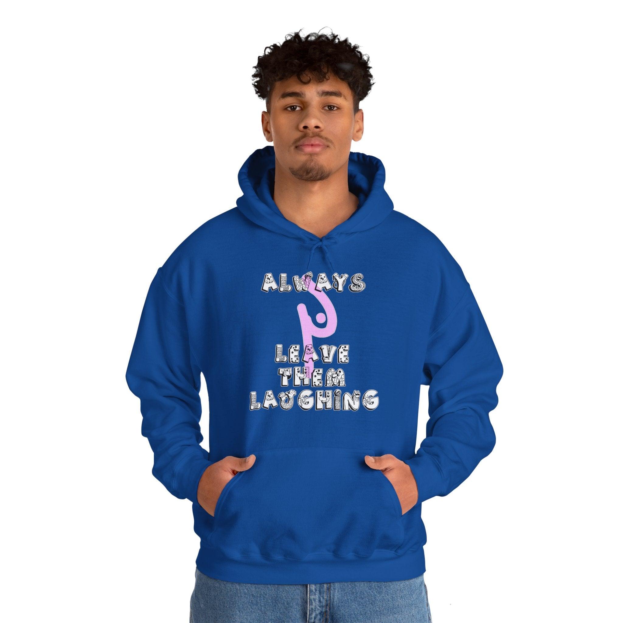 Always Leave Them Laughing - Hoodie - Witty Twisters Fashions