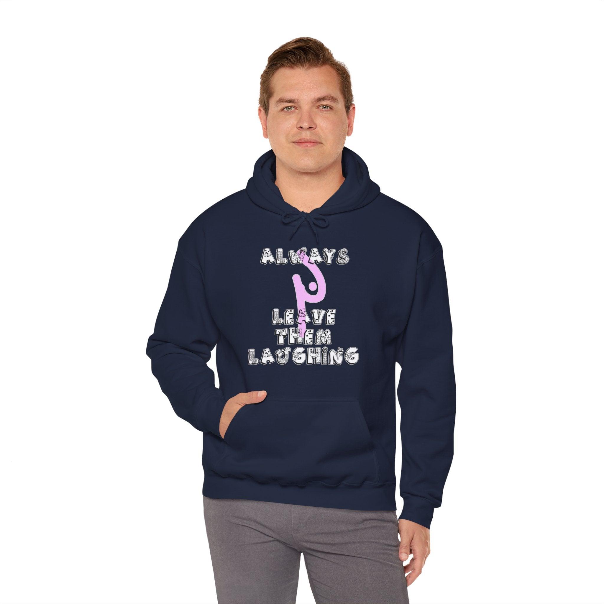 Always Leave Them Laughing - Hoodie - Witty Twisters Fashions