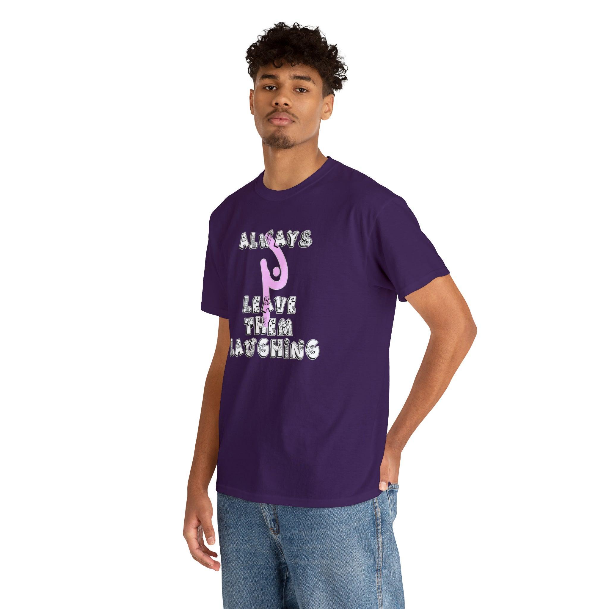 Always Leave Them Laughing - T-Shirt - Witty Twisters Fashions