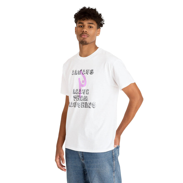 Always Leave Them Laughing - Witty Twisters T-Shirts