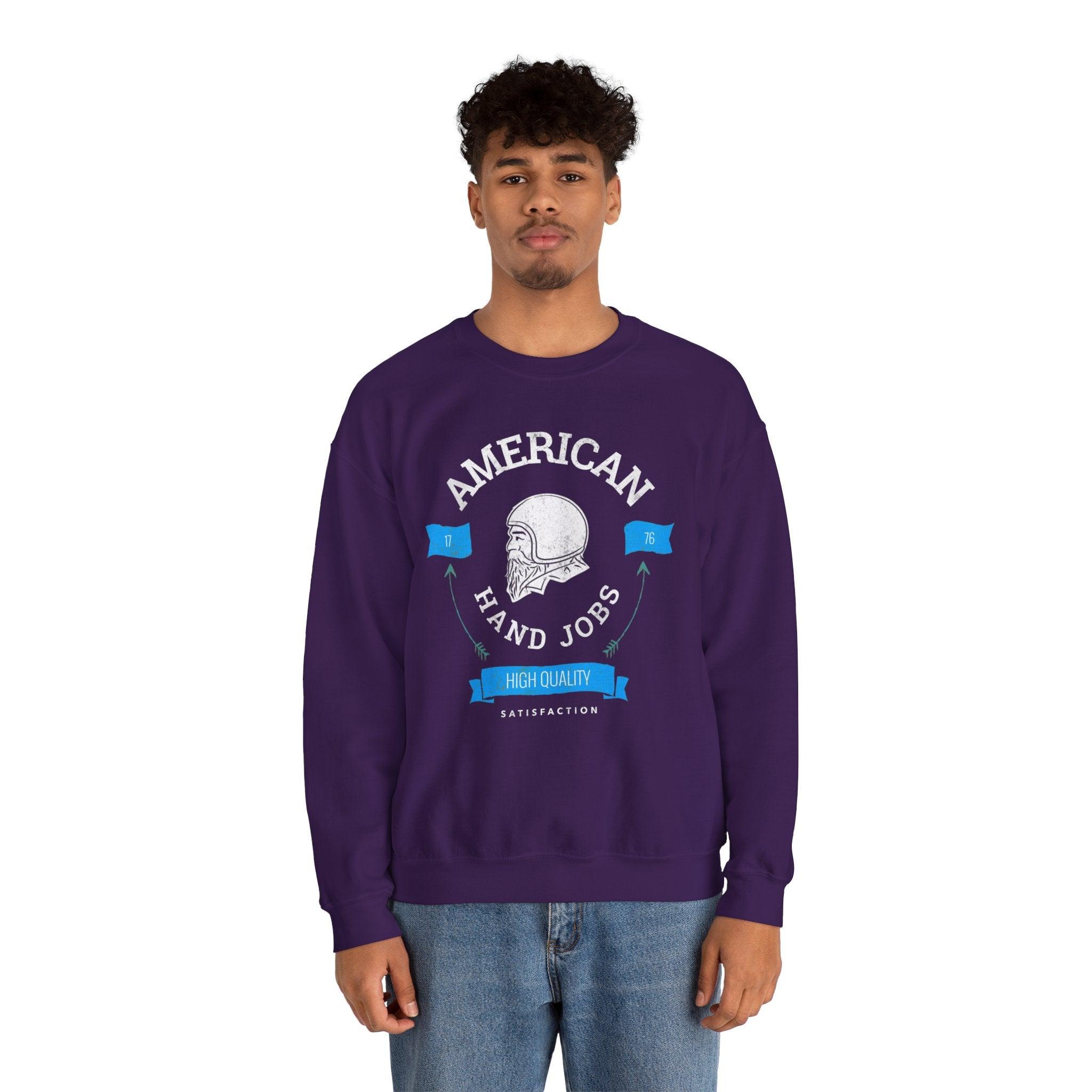 American Hand Jobs High Quality Satisfaction - Sweatshirt - Witty Twisters Fashions