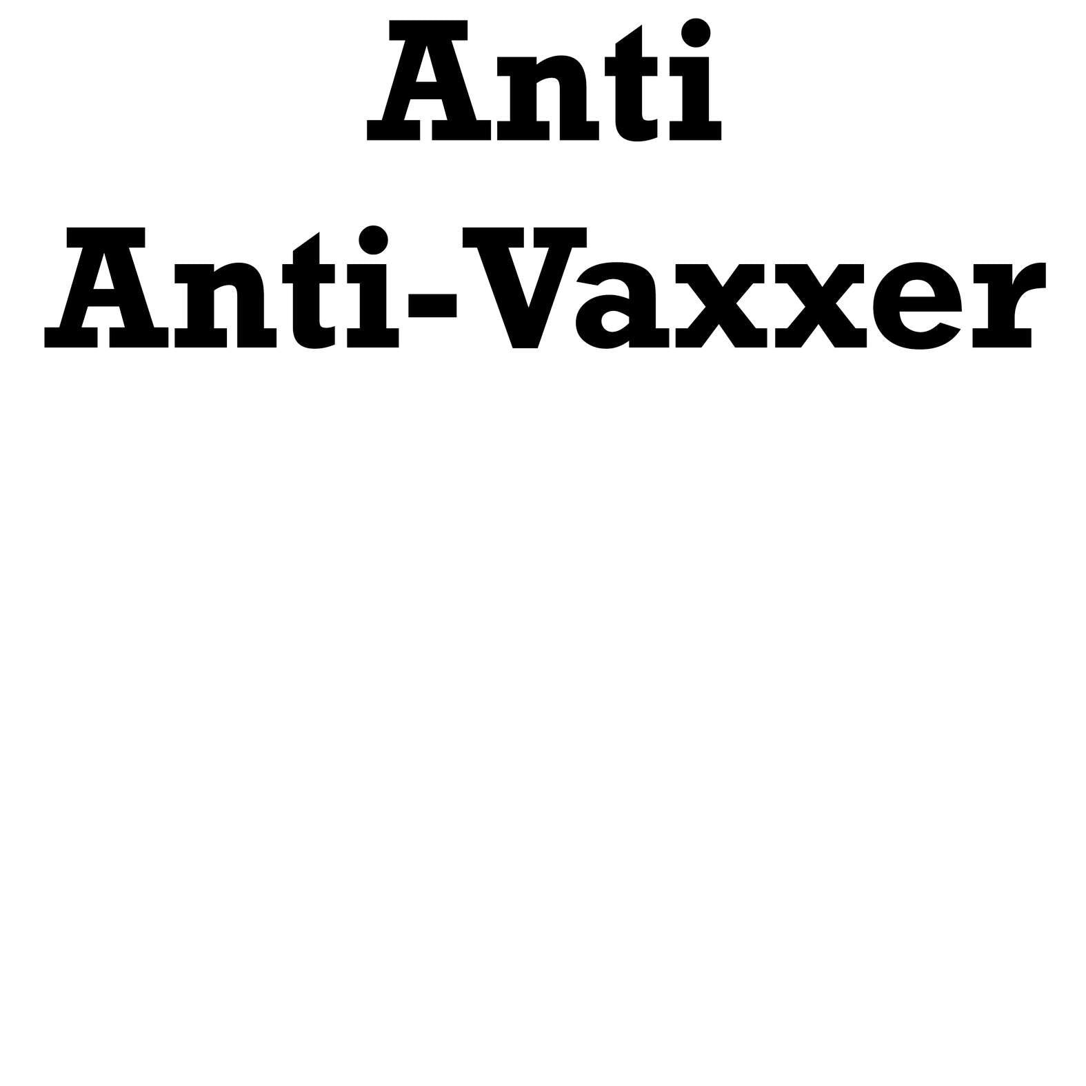 Anti Anti-Vaxxer - Hoodie - Witty Twisters Fashions