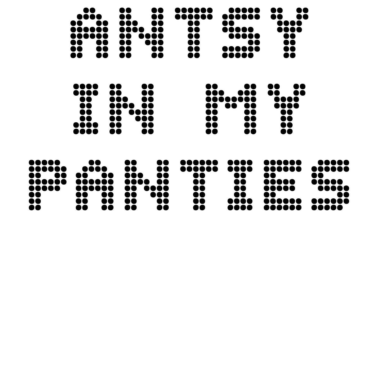 Antsy In My Panties - Sweatshirt - Witty Twisters Fashions