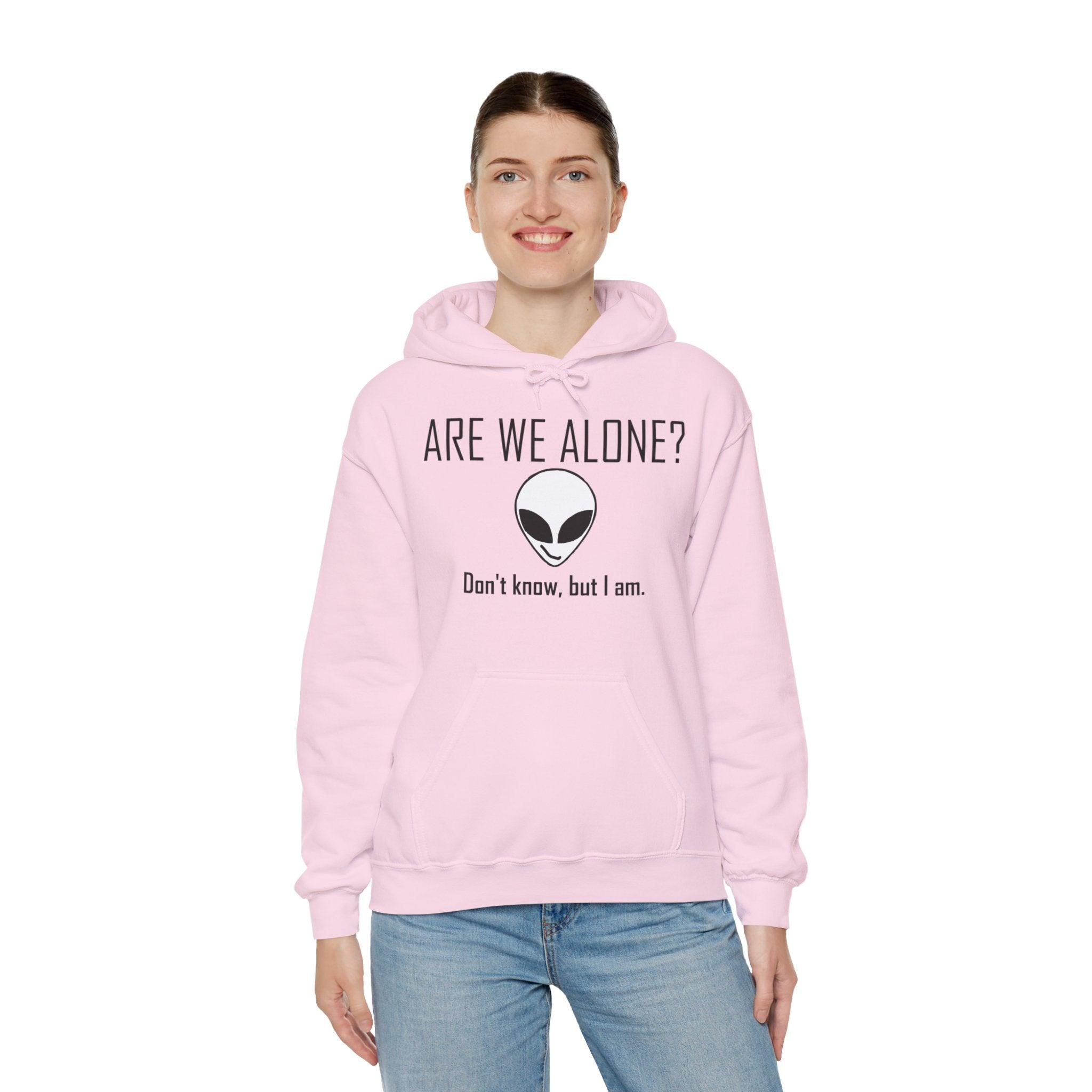 Are We Alone? Don't Know, But I Am. - Hoodie - Witty Twisters Fashions