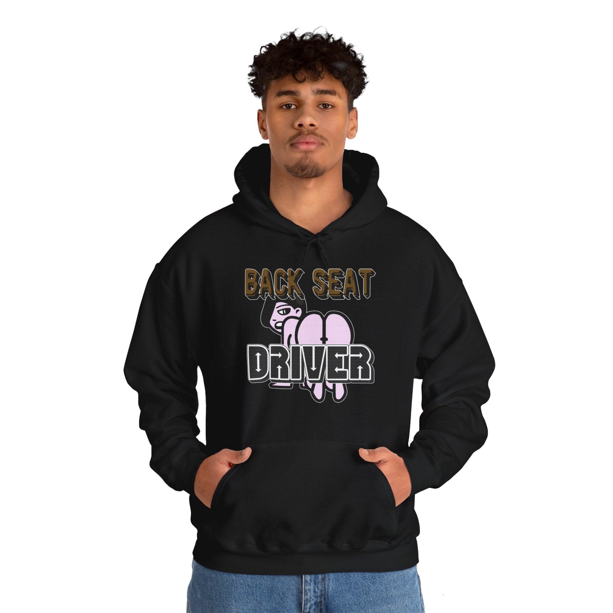 Back Seat Driver - Hoodie - Witty Twisters Fashions