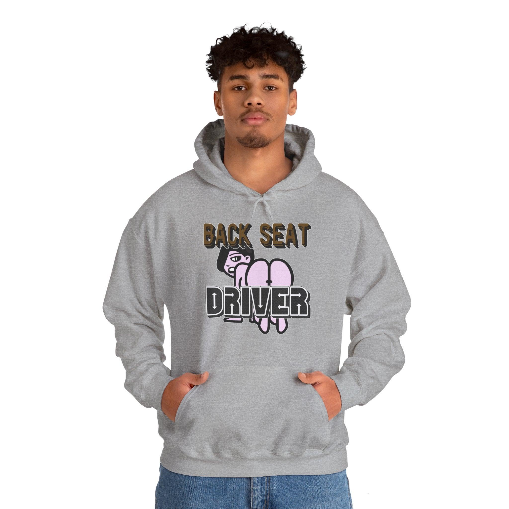 Back Seat Driver - Hoodie - Witty Twisters Fashions