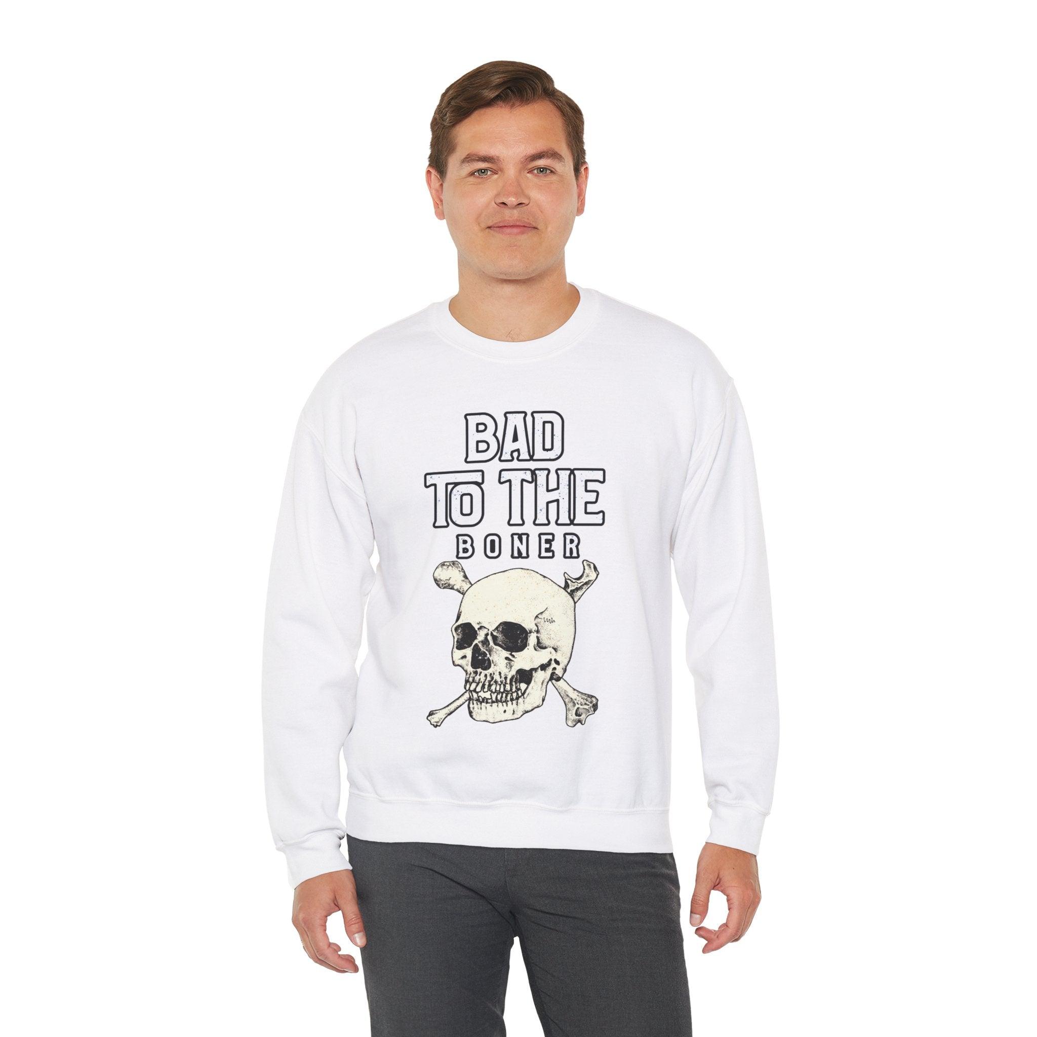 Bad To The Boner - Sweatshirt - Witty Twisters Fashions