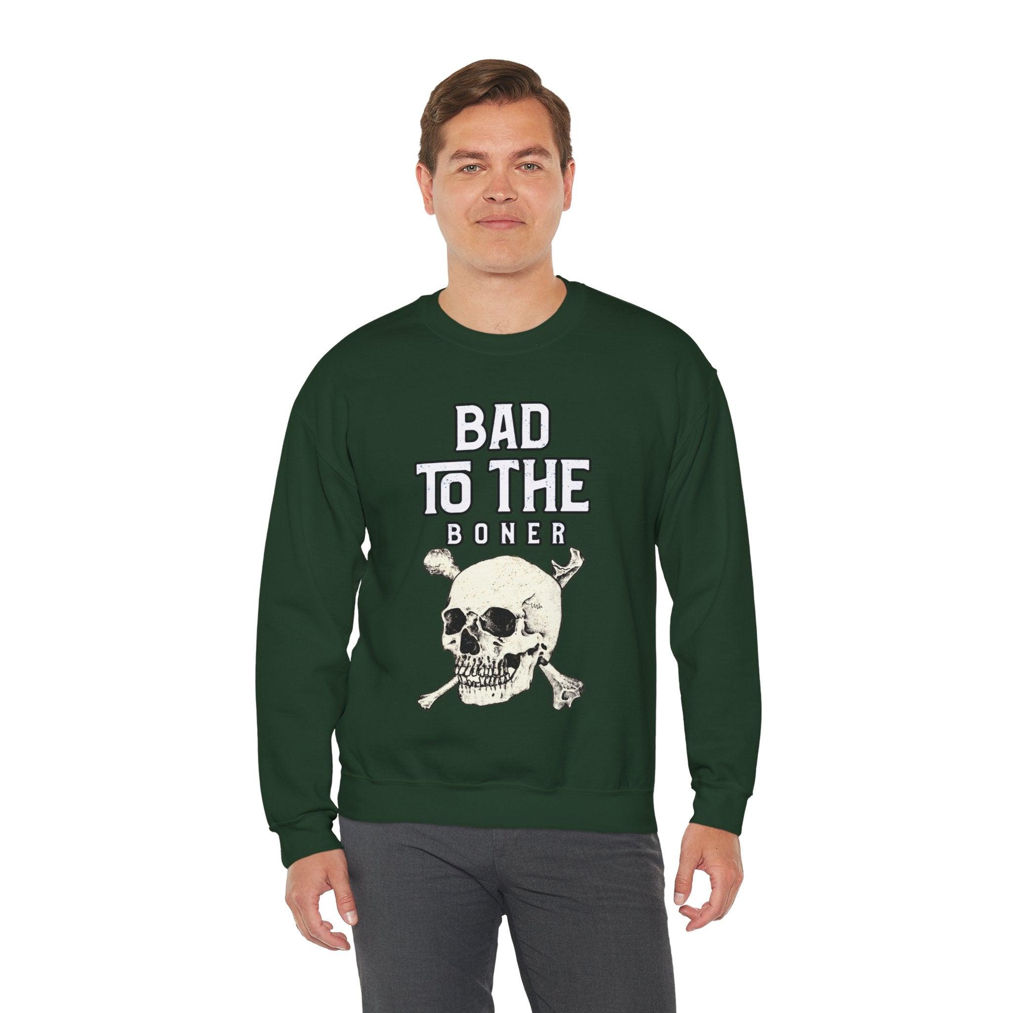 Bad To The Boner - Sweatshirt - Witty Twisters Fashions