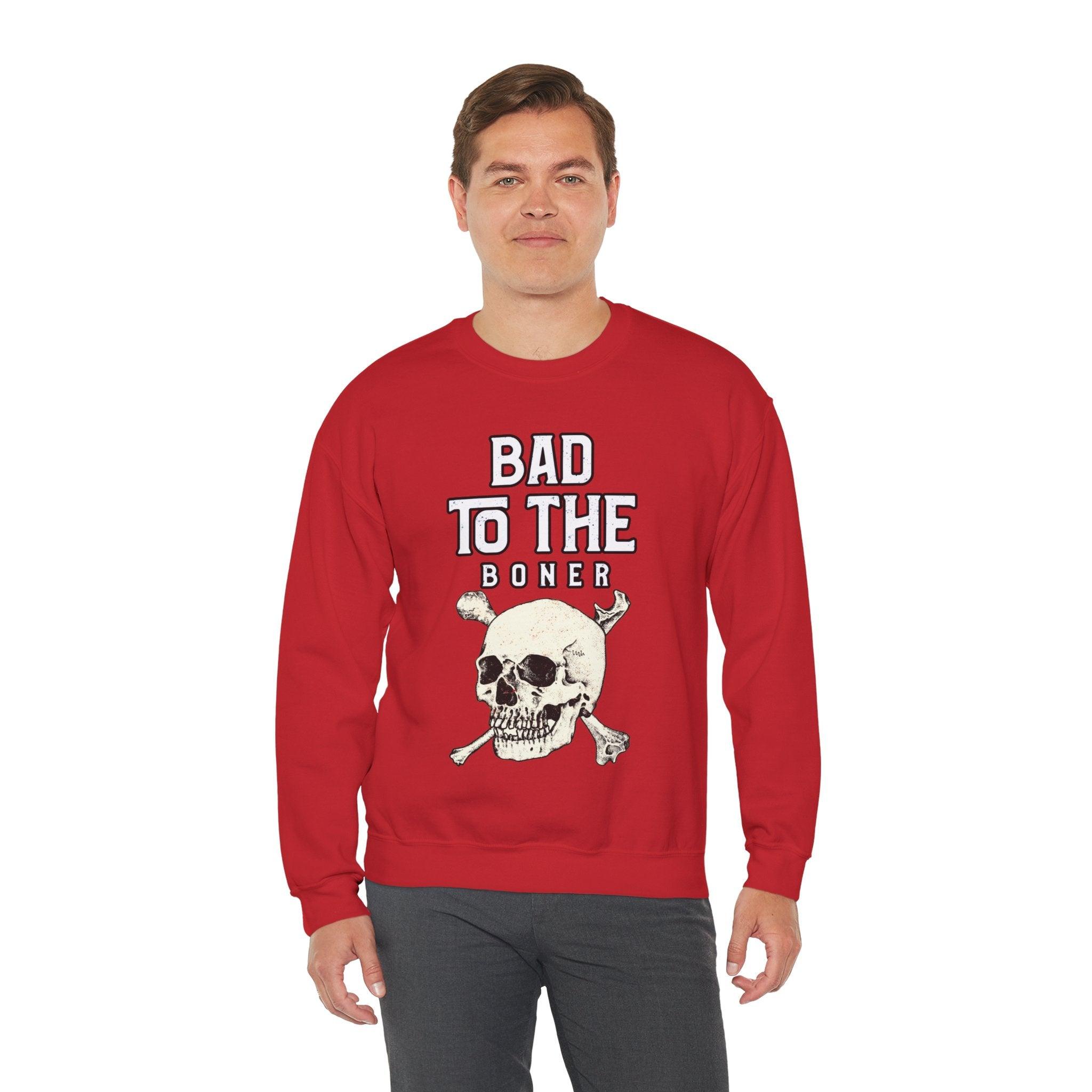 Bad To The Boner - Sweatshirt - Witty Twisters Fashions