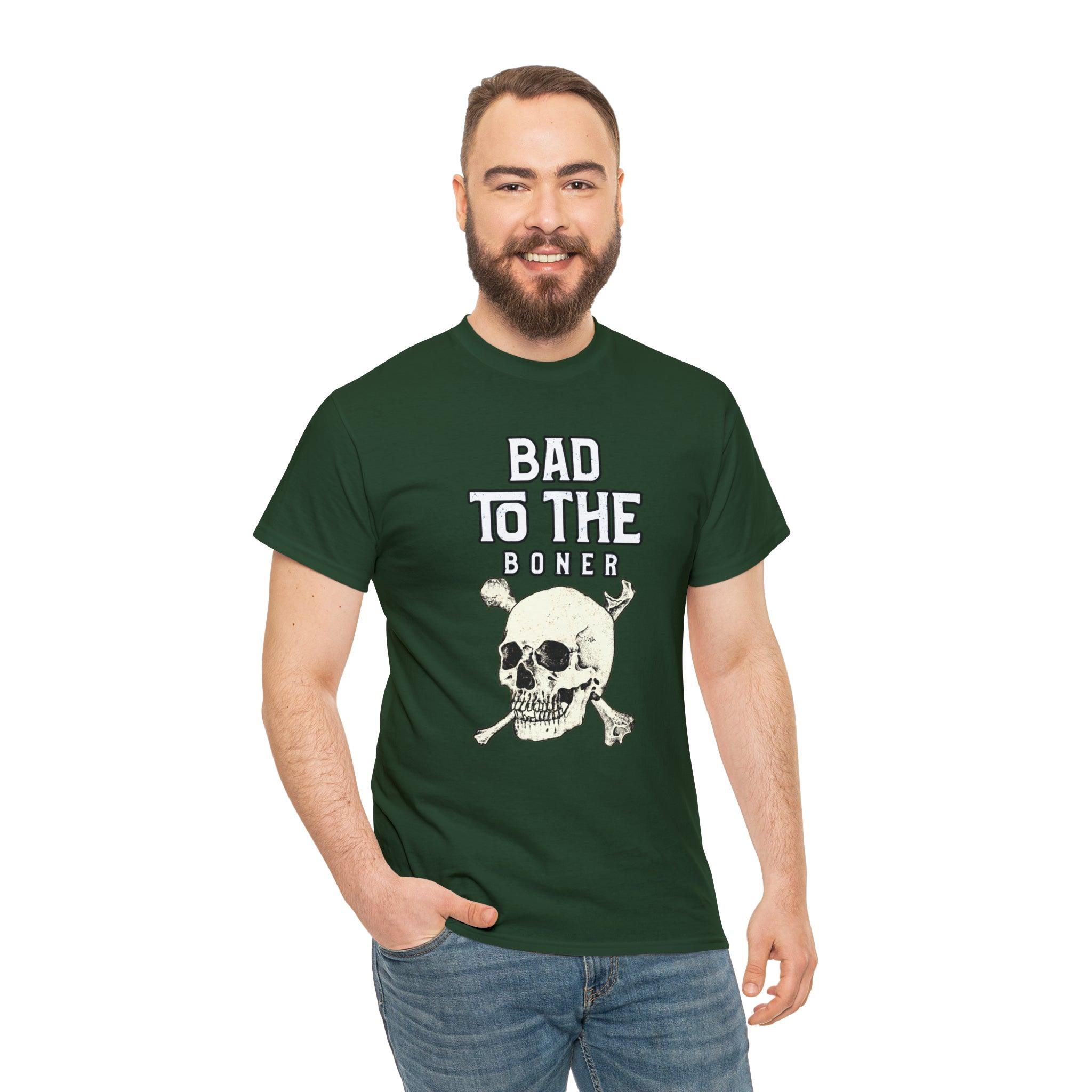 Bad To The Boner - T-Shirt - Witty Twisters Fashions