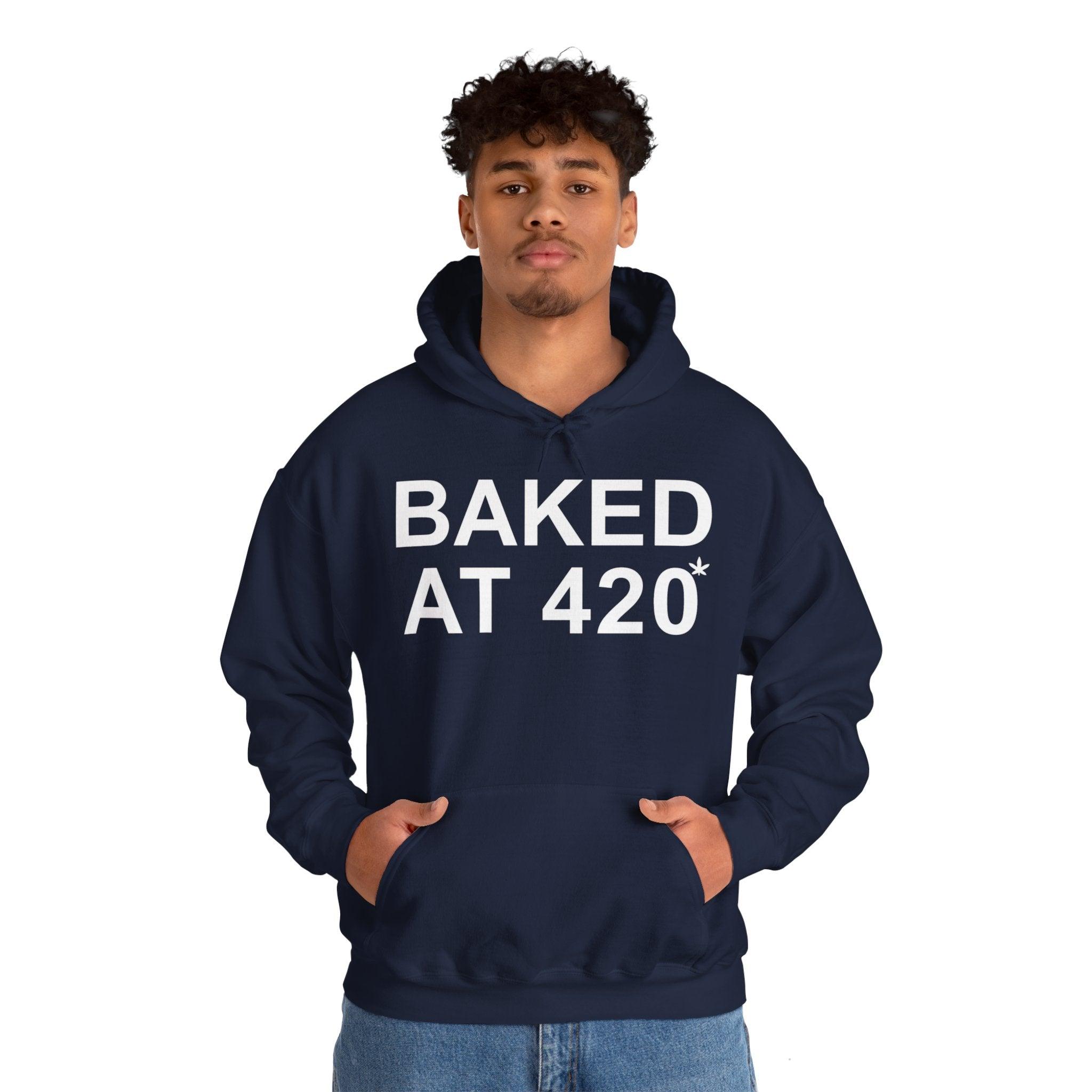 Baked At 420 - Hoodie - Witty Twisters T-Shirts