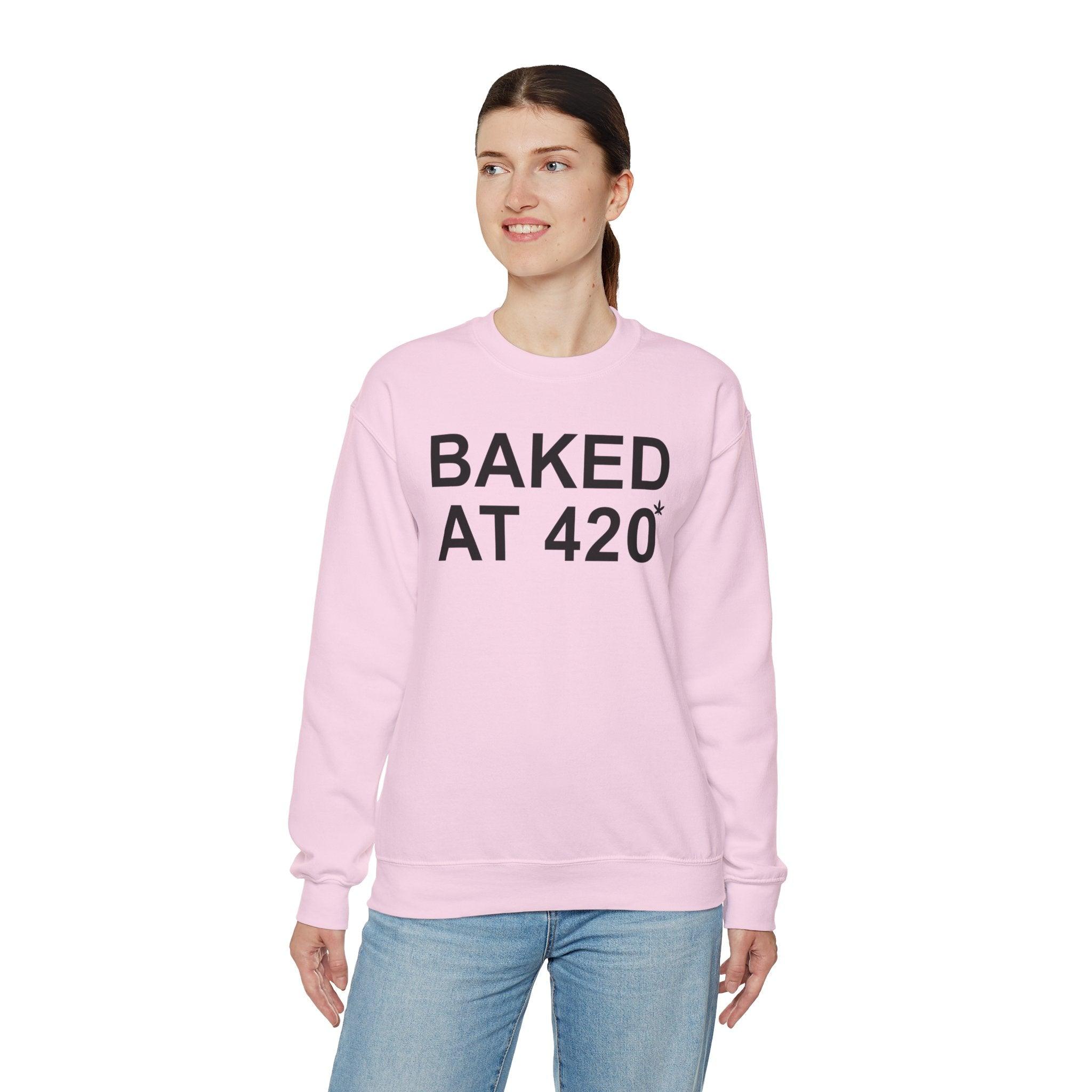 Baked At 420 - Sweatshirt - Witty Twisters T-Shirts