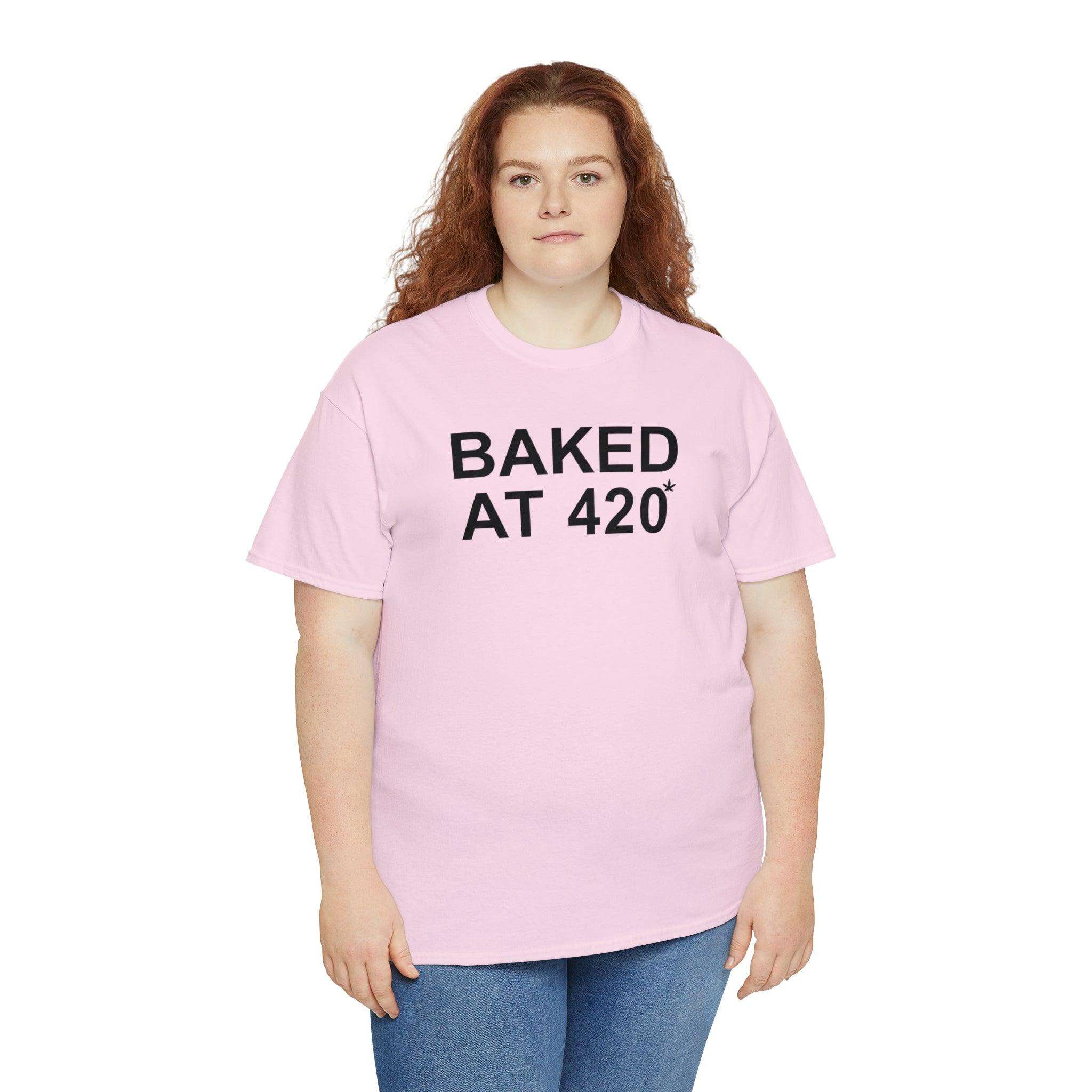 Baked At 420 - Witty Twisters T-Shirts