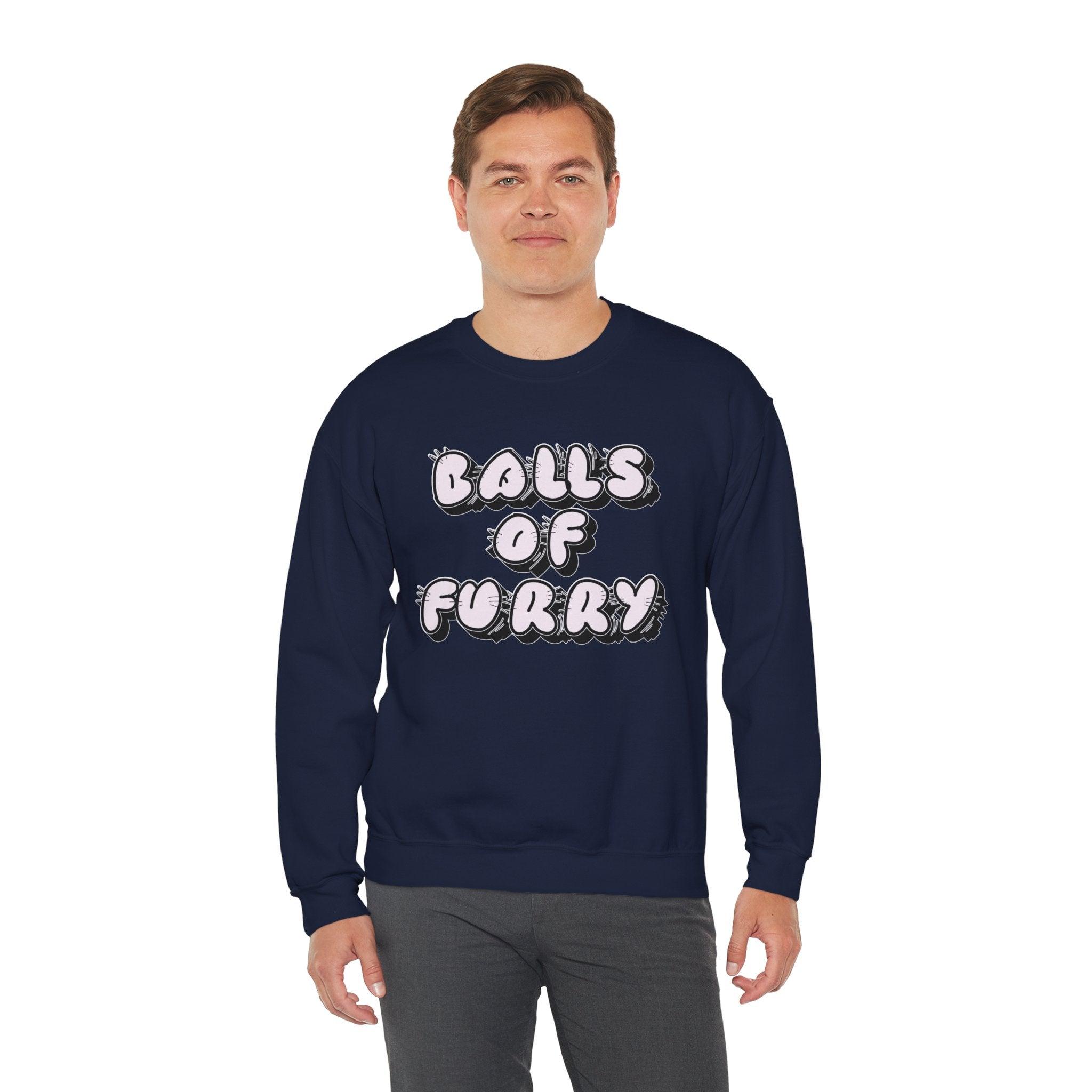 Balls Of Furry - Sweatshirt - Witty Twisters T-Shirts