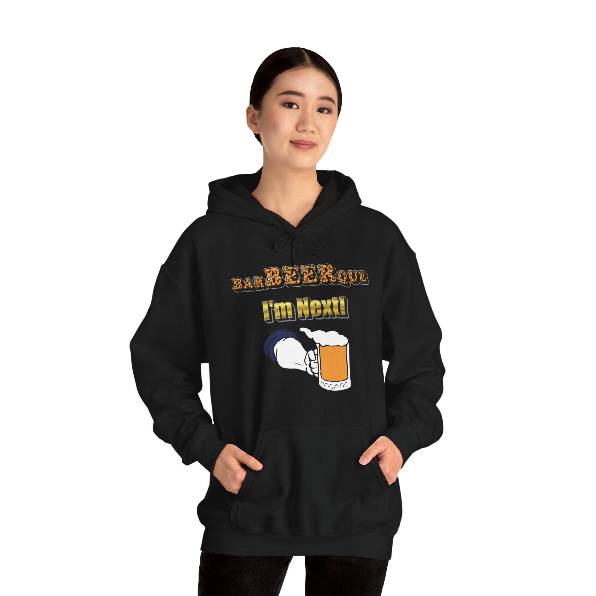 BarBeerQue I'm Next - Hoodie - Witty Twisters Fashions