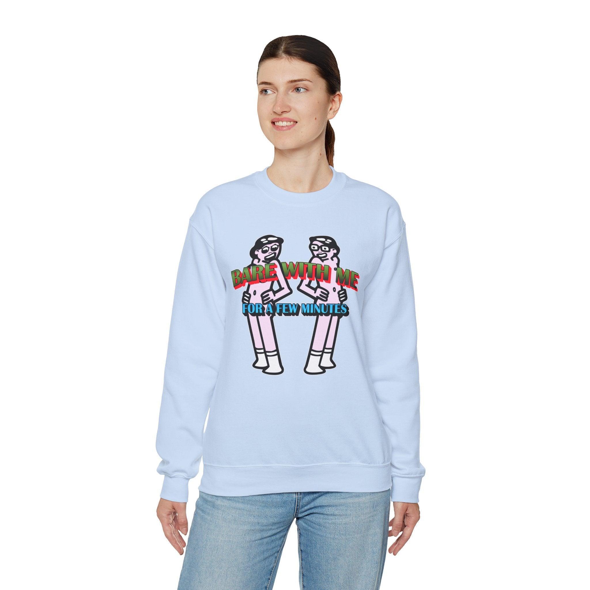 Bare With Me For A Few Minutes - Sweatshirt - Witty Twisters Fashions