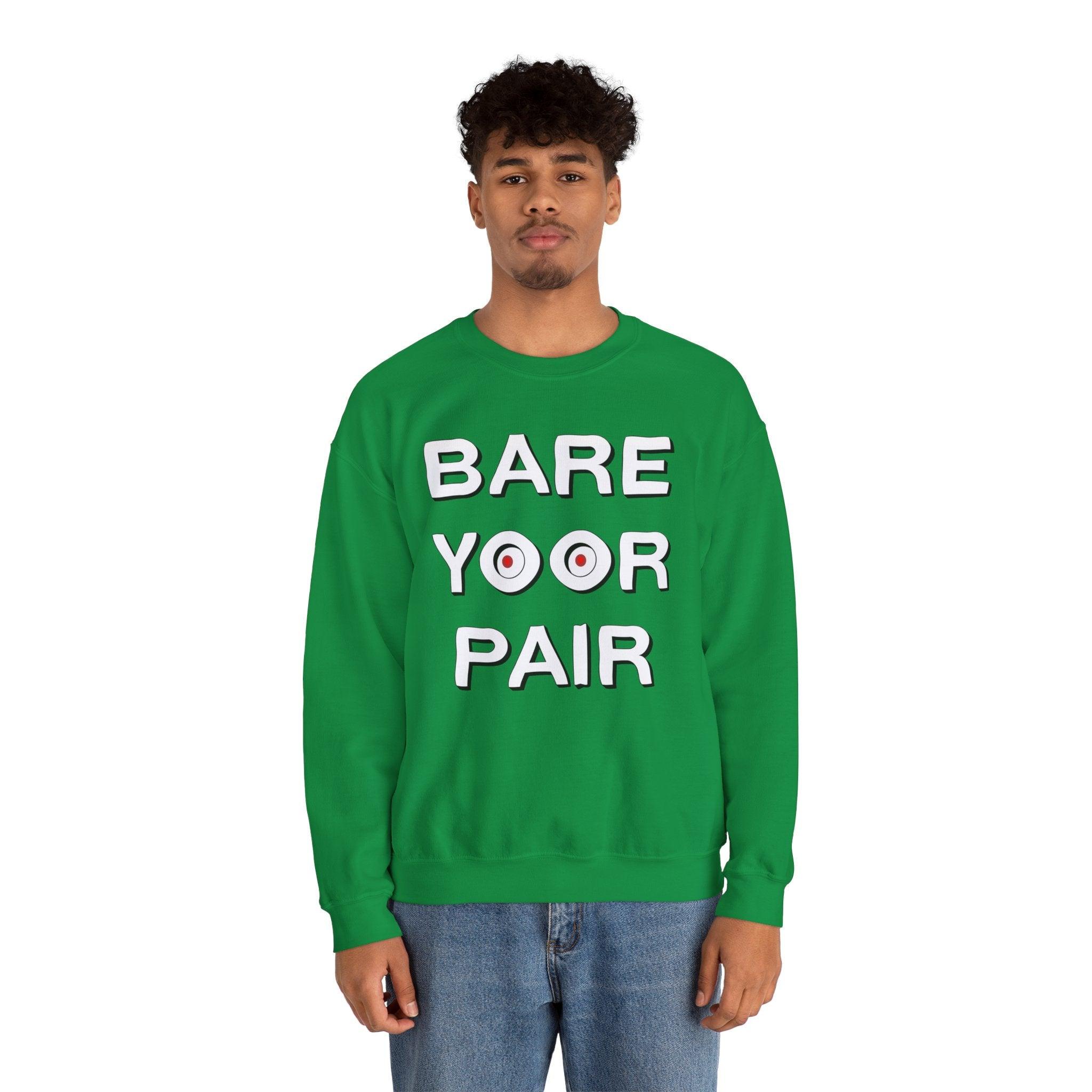 Bare Yoor Pair - Sweatshirt - Witty Twisters Fashions