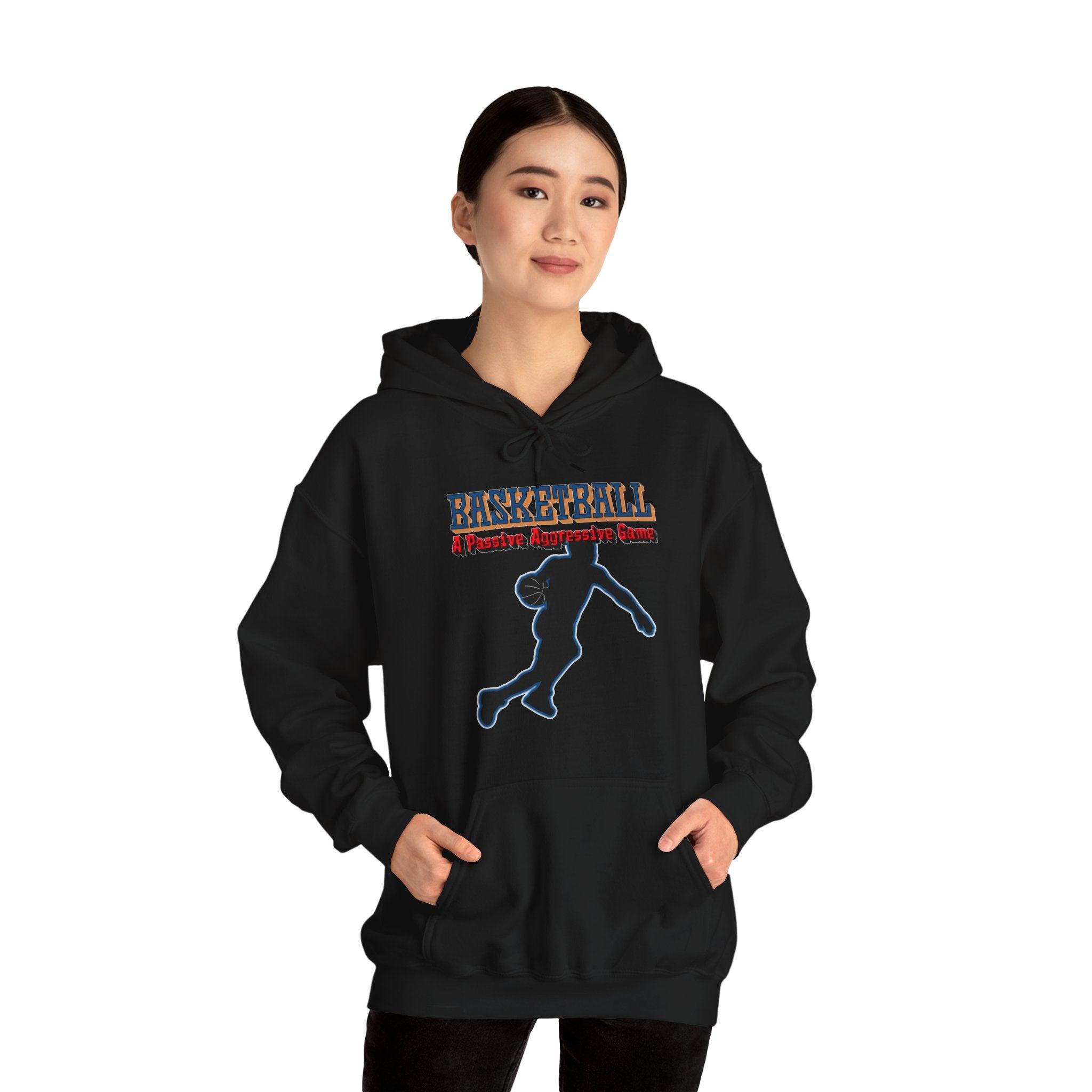 Basketball A Passive Aggressive Game - Hoodie - Witty Twisters Fashions