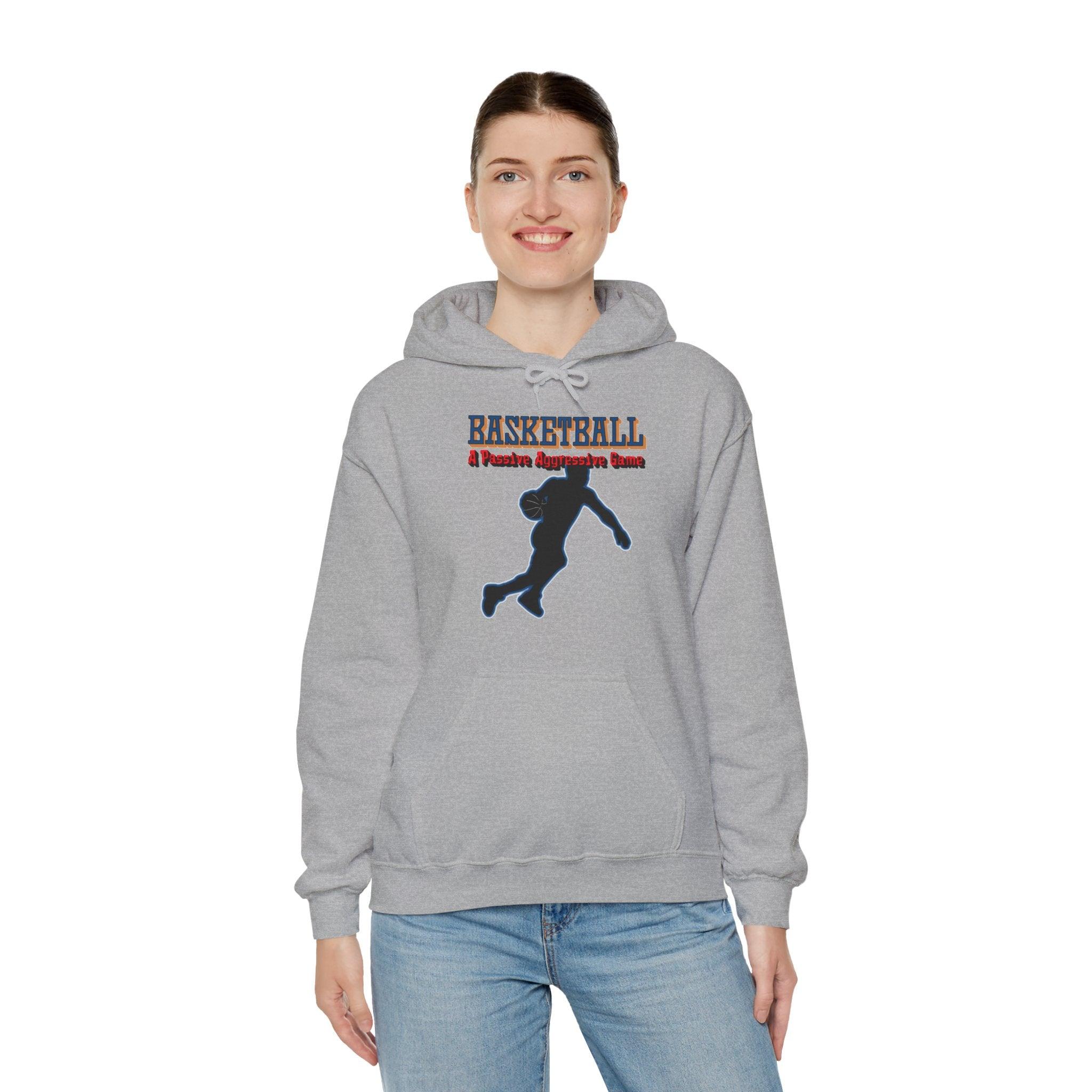 Basketball A Passive Aggressive Game - Hoodie - Witty Twisters Fashions