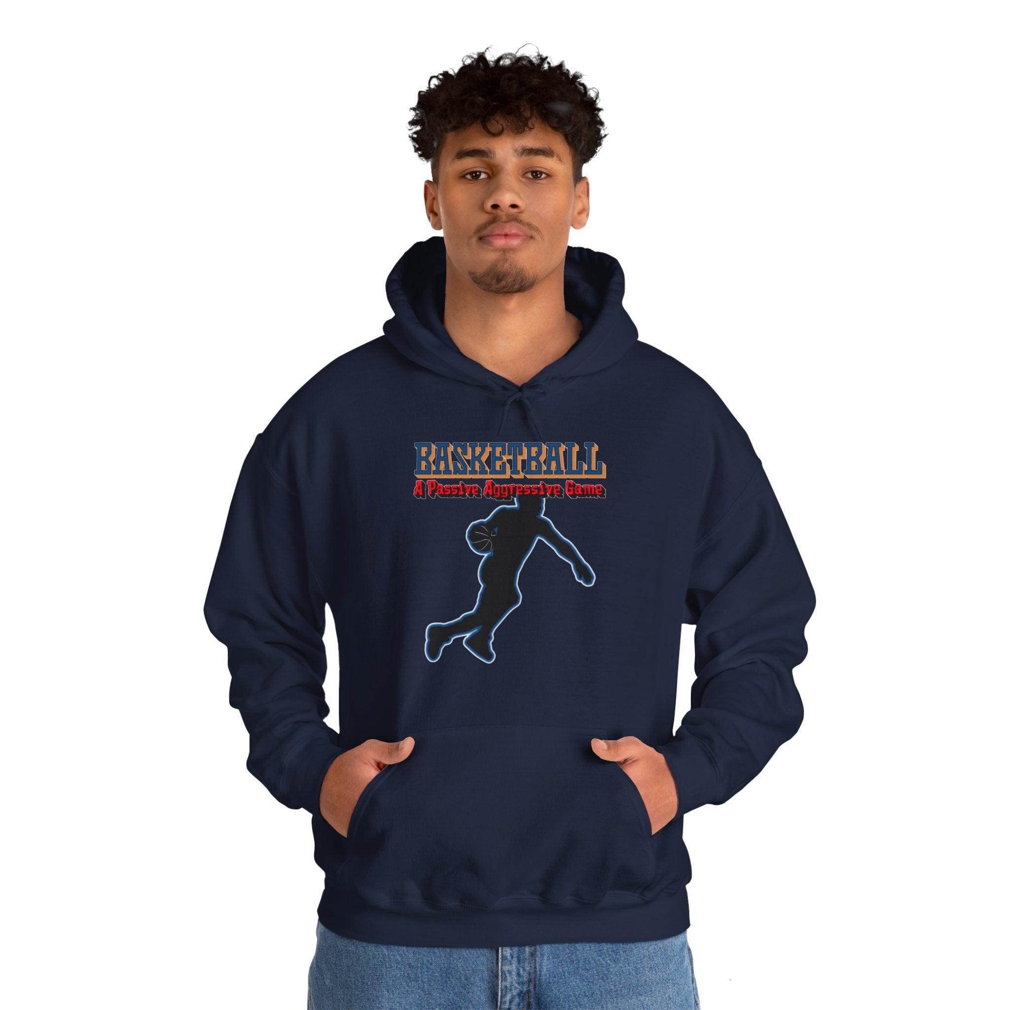 Basketball A Passive Aggressive Game - Hoodie - Witty Twisters Fashions