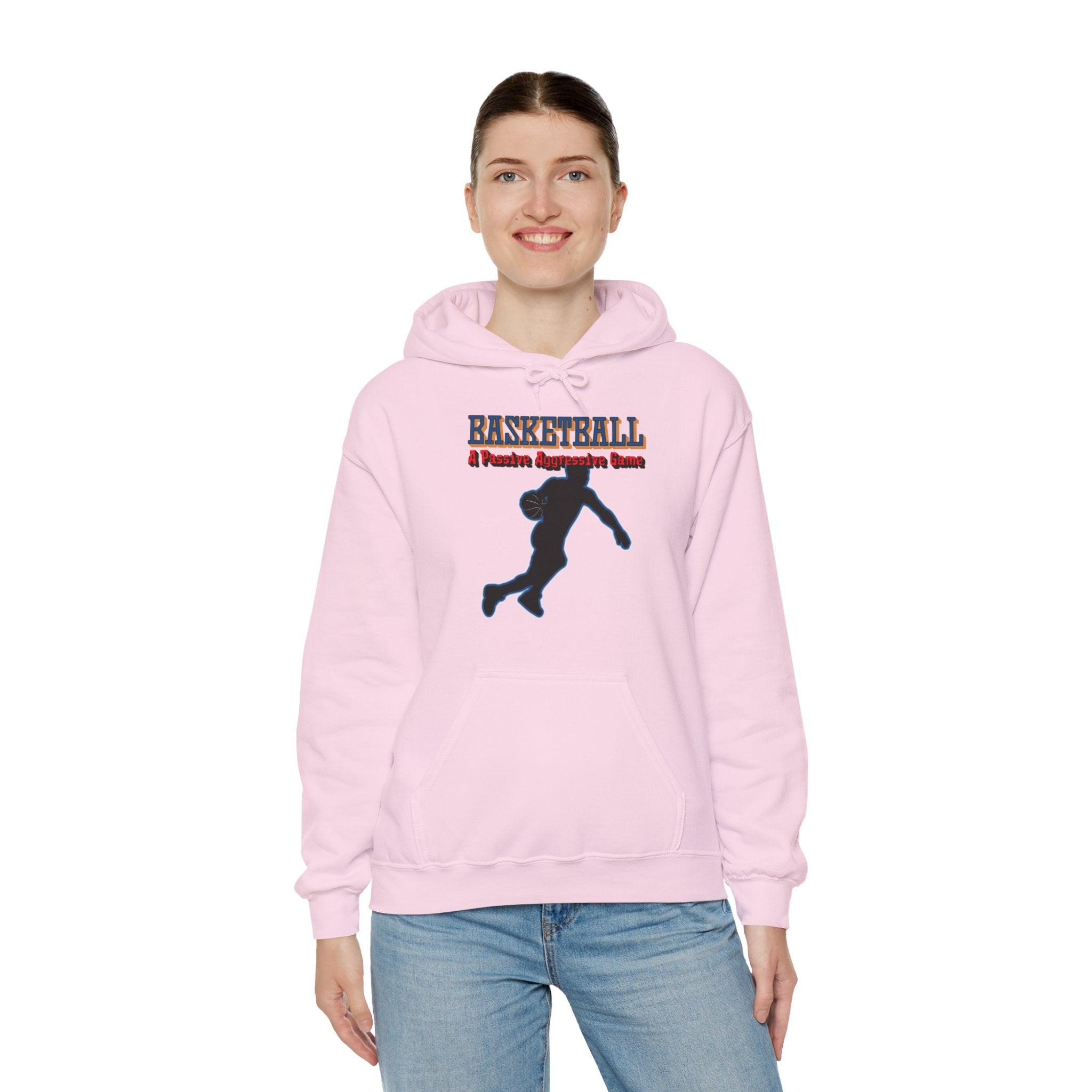 Basketball A Passive Aggressive Game - Hoodie - Witty Twisters Fashions