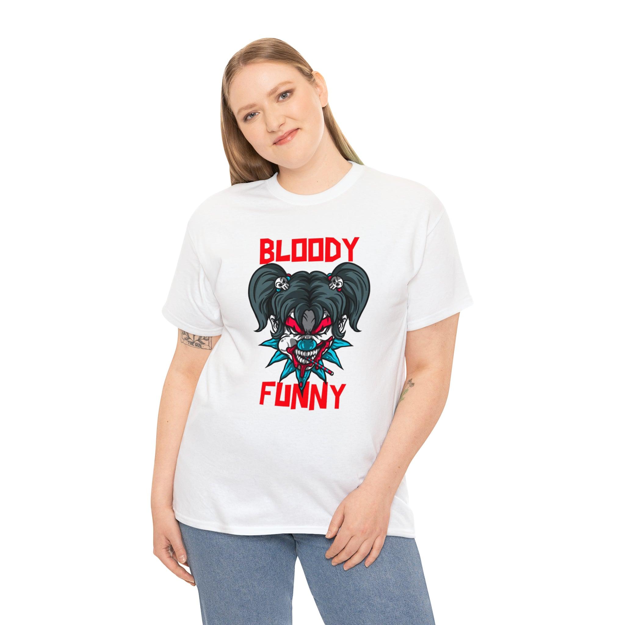 Bloody Funny - T-Shirt - Witty Twisters Fashions