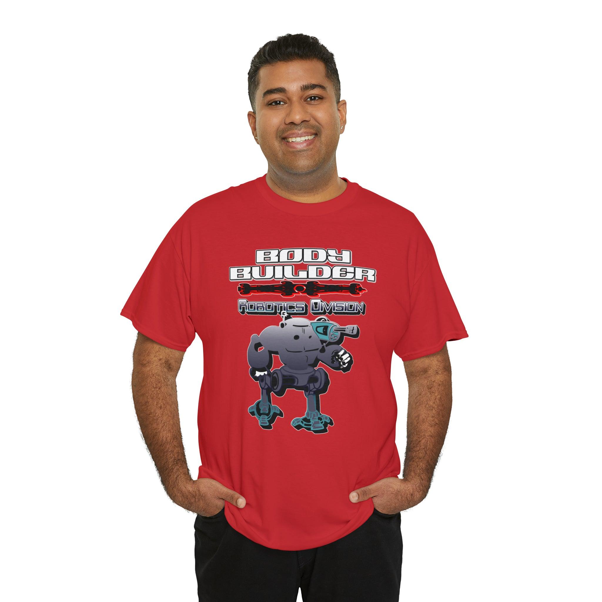 Body Builder Robotics Division - T-Shirt - Witty Twisters Fashions