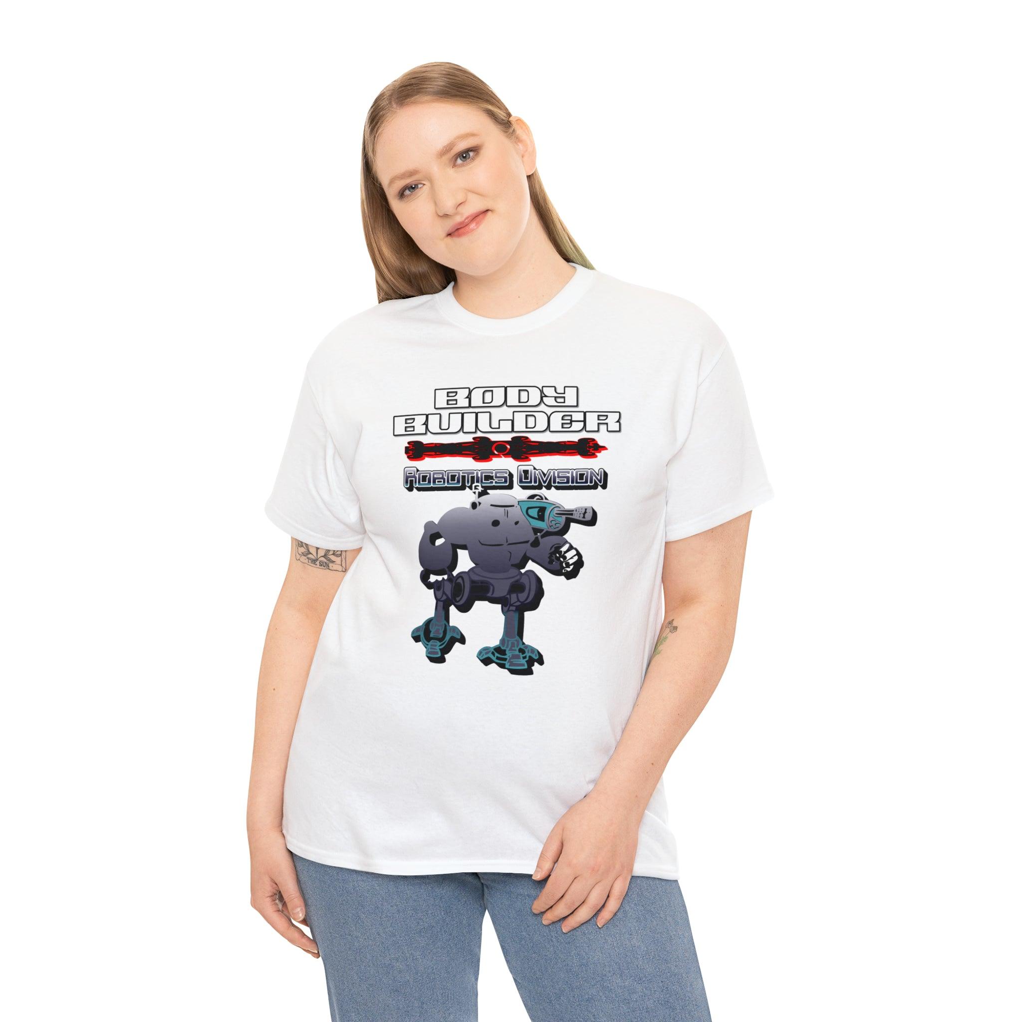 Body Builder Robotics Division - T-Shirt - Witty Twisters Fashions