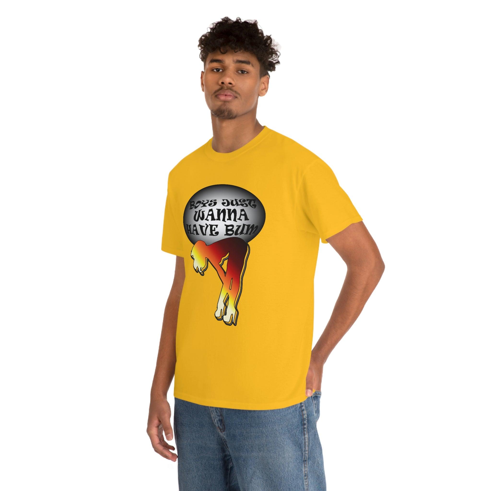 Boys Just Wanna Have Bum - T-Shirt - Witty Twisters Fashions