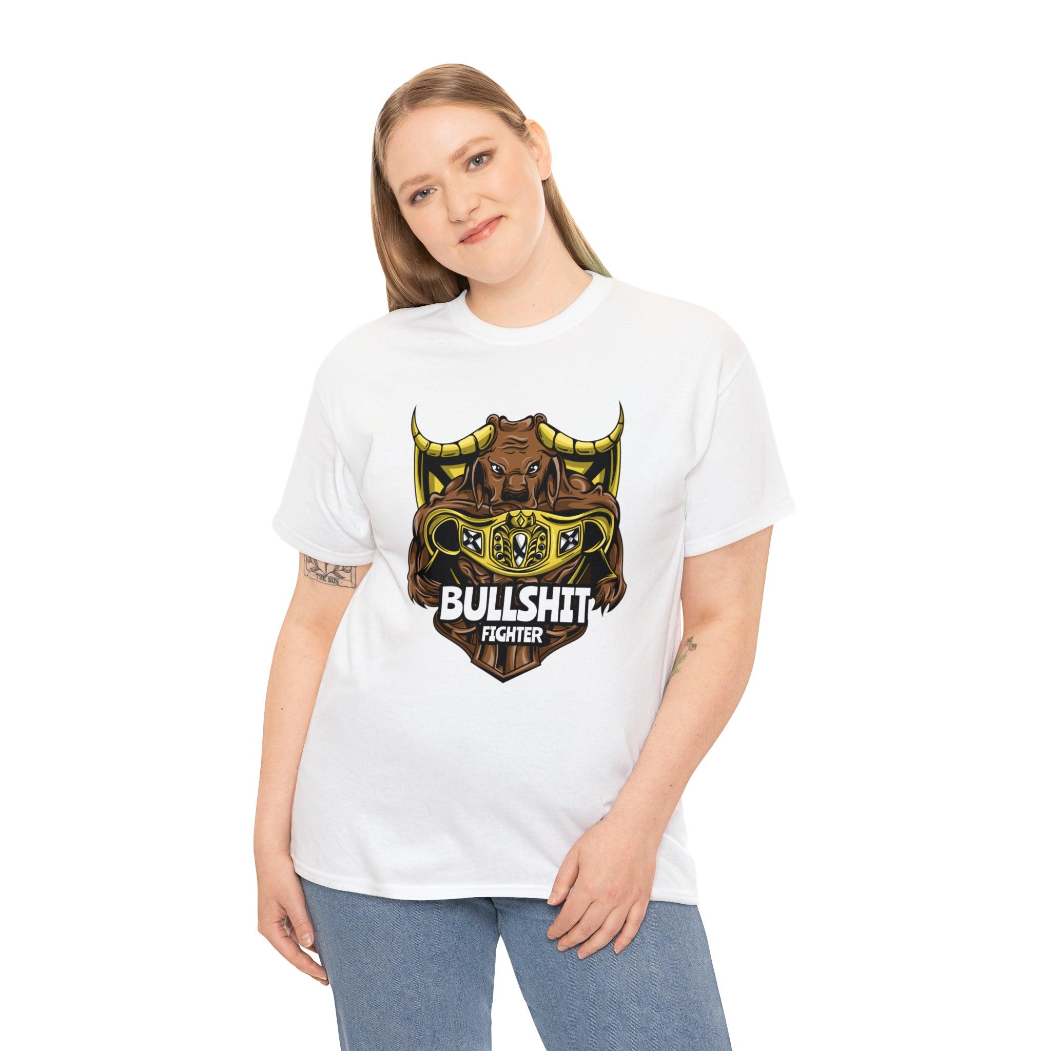 Bullshit Fighter - T-Shirt - Witty Twisters Fashions