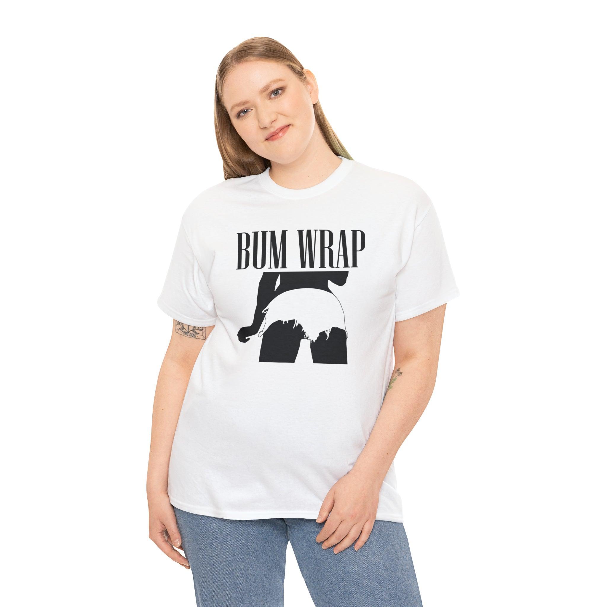 Bum Wrap - T-Shirt - Witty Twisters Fashions