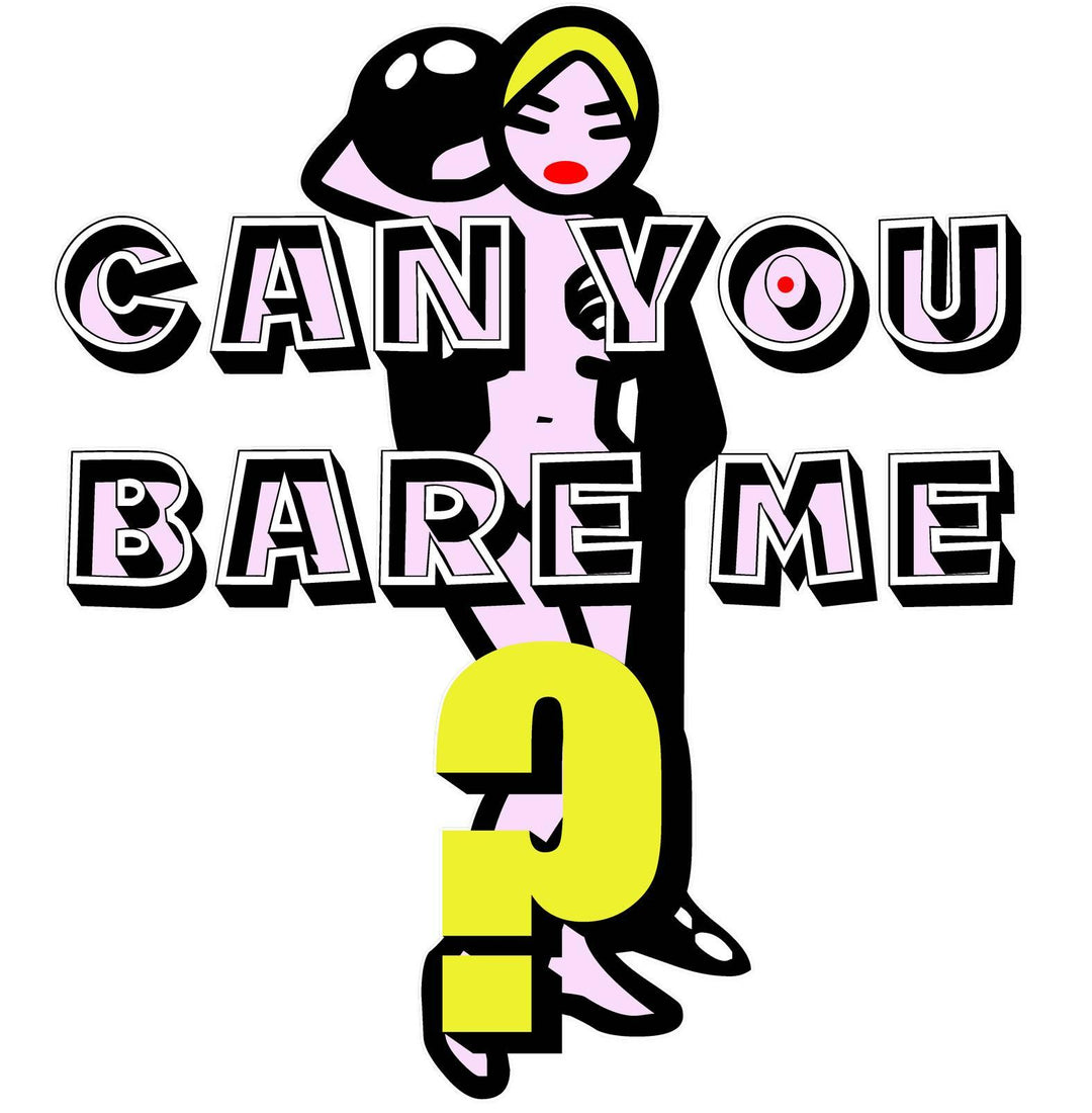Can You Bare Me? - Witty Twisters T-Shirts