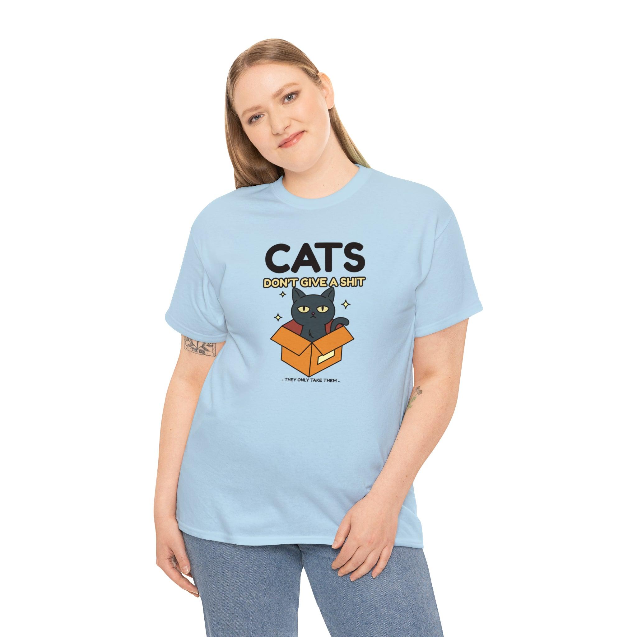 Cats don't give a shit They only take them - T-Shirt - Witty Twisters Fashions