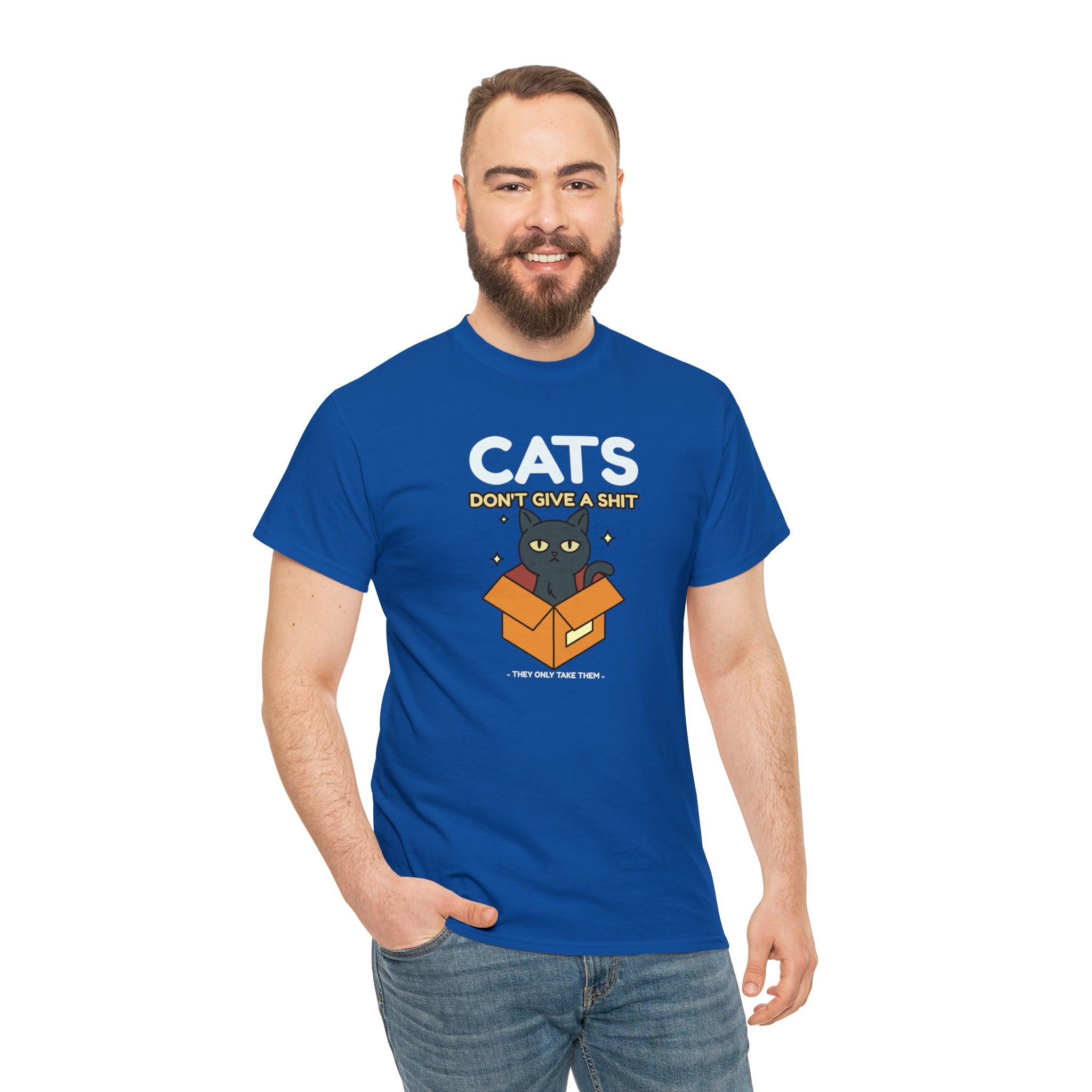 Cats don't give a shit They only take them - T-Shirt - Witty Twisters Fashions