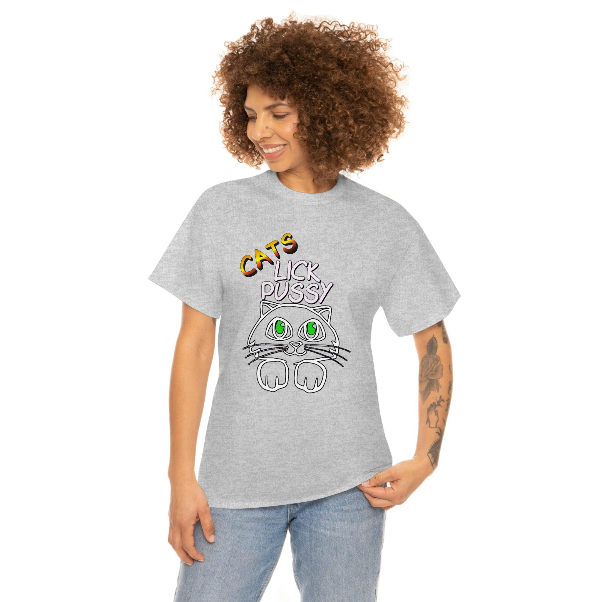 Cats Lick Pussy - T-Shirt - Witty Twisters Fashions