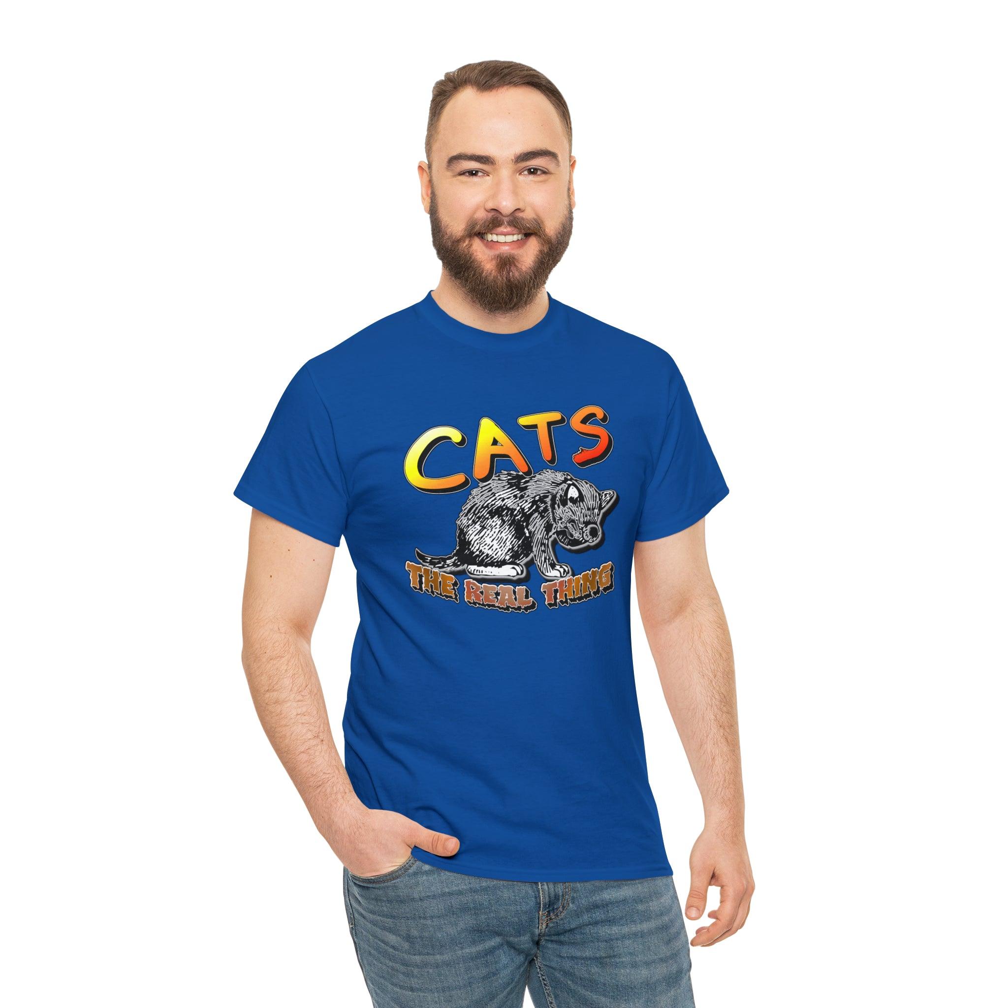 Cats The Real Thing - T-Shirt - Witty Twisters Fashions