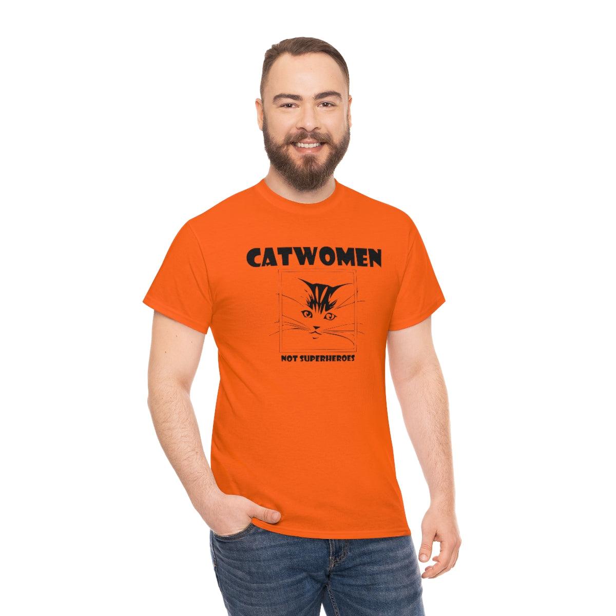 Catwomen Not Superheroes - T-Shirt - Witty Twisters Fashions