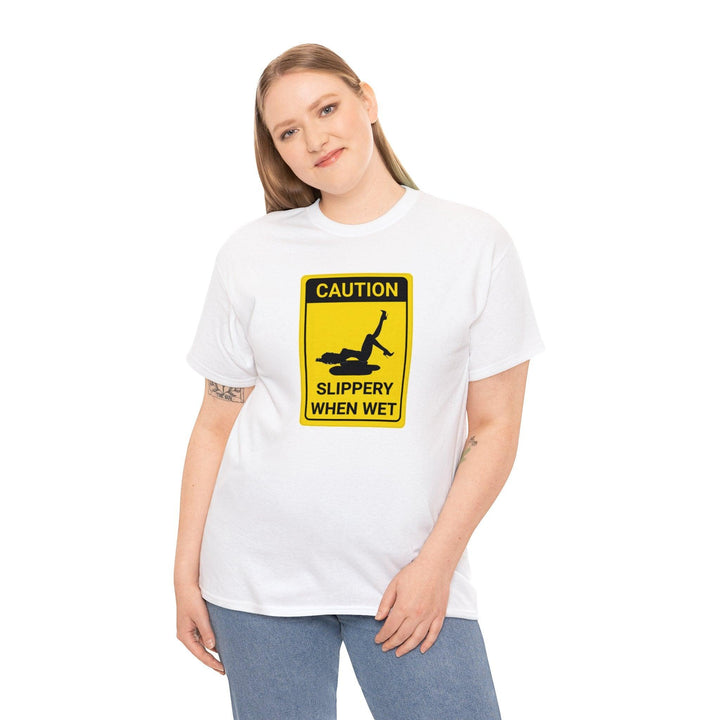 Caution Slippery When Wet - Witty Twisters T-Shirts