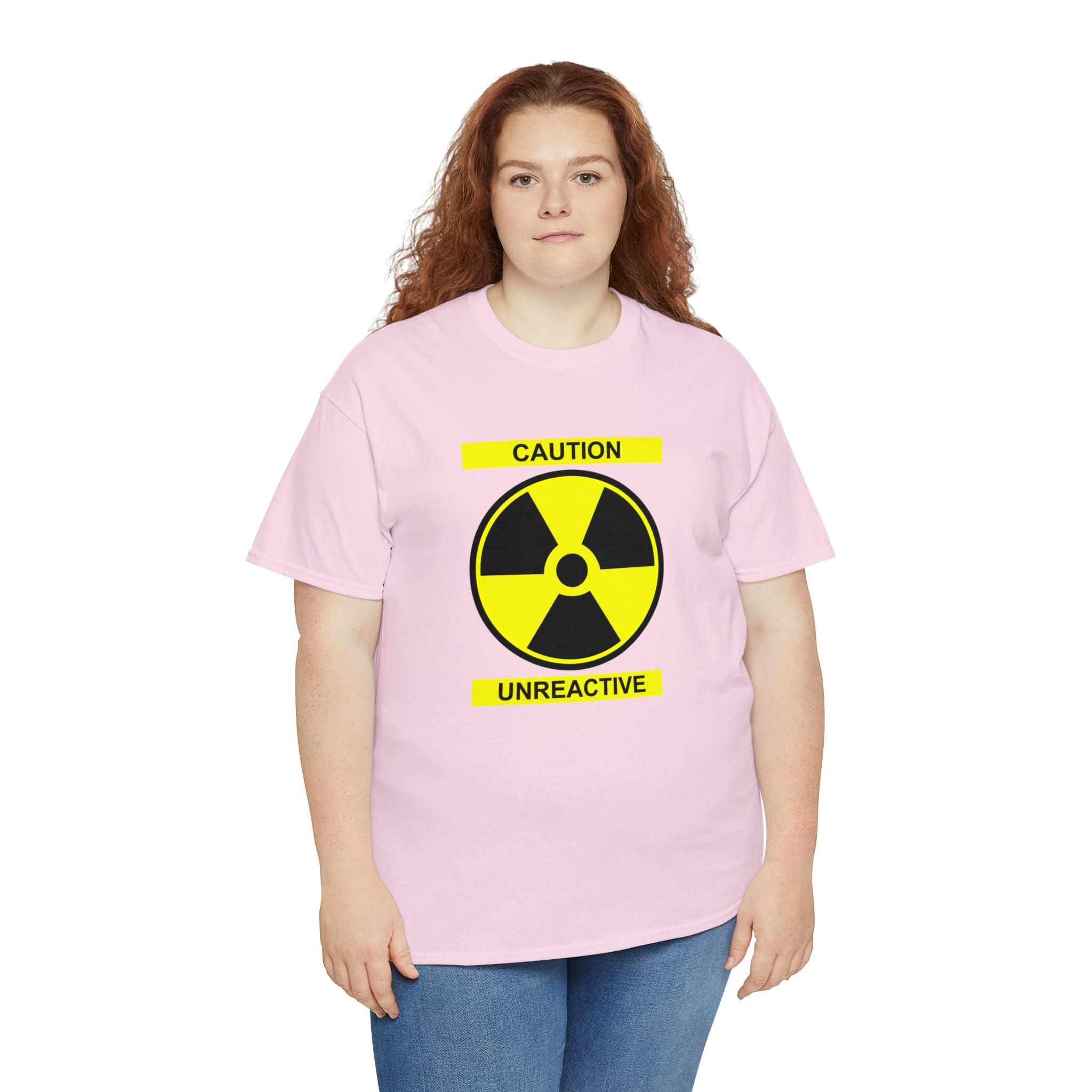 Caution Unreactive - T-Shirt - Witty Twisters Fashions